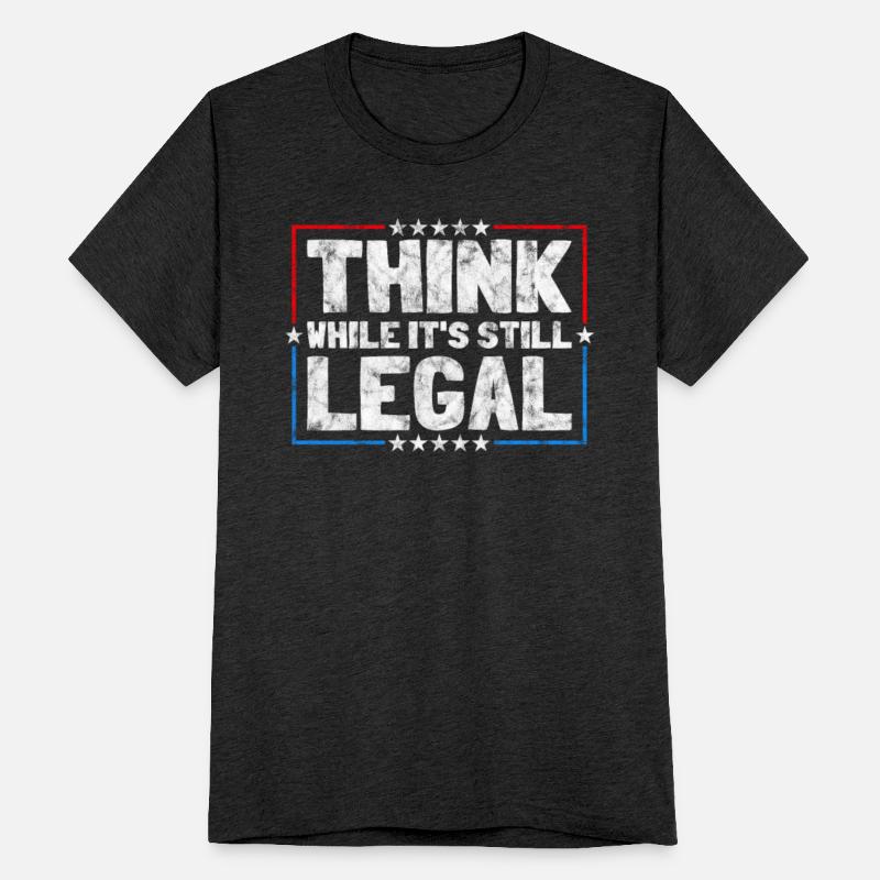 Think While It's Still Legal Critical Thinking