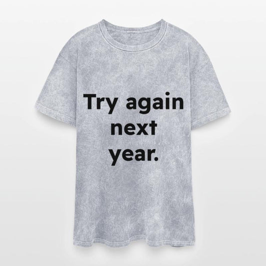 Try Again Next Year Shirt, Funny Fail Loading Tee