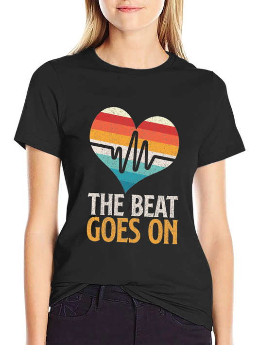 The Beat Goes On Heartbeat T-Shirt