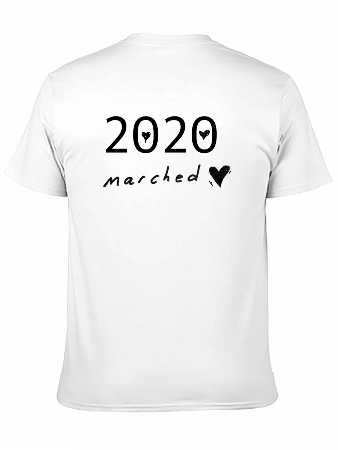 2020 Marched T-Shirt