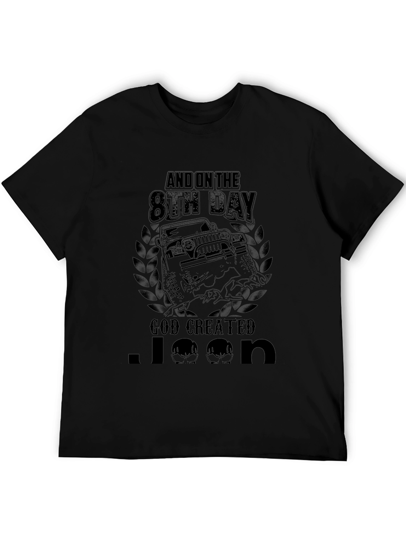 And on the 8th Day God Created Jeep T-Shirt