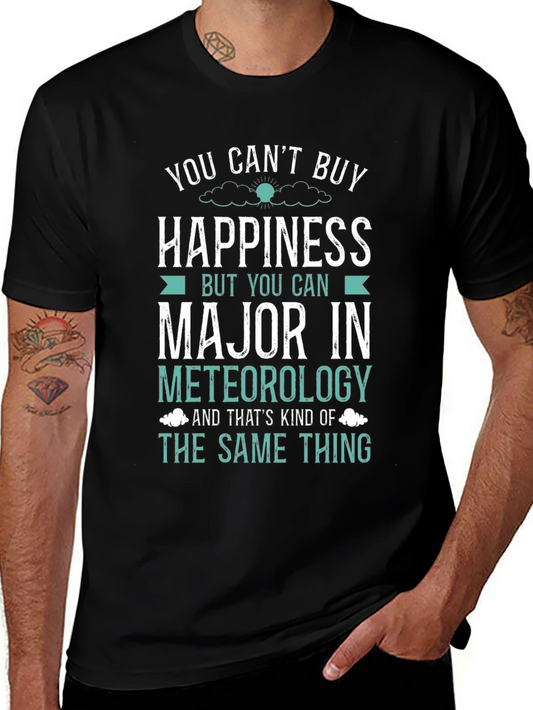 Meteorology Major T-Shirt: Buy Happiness!