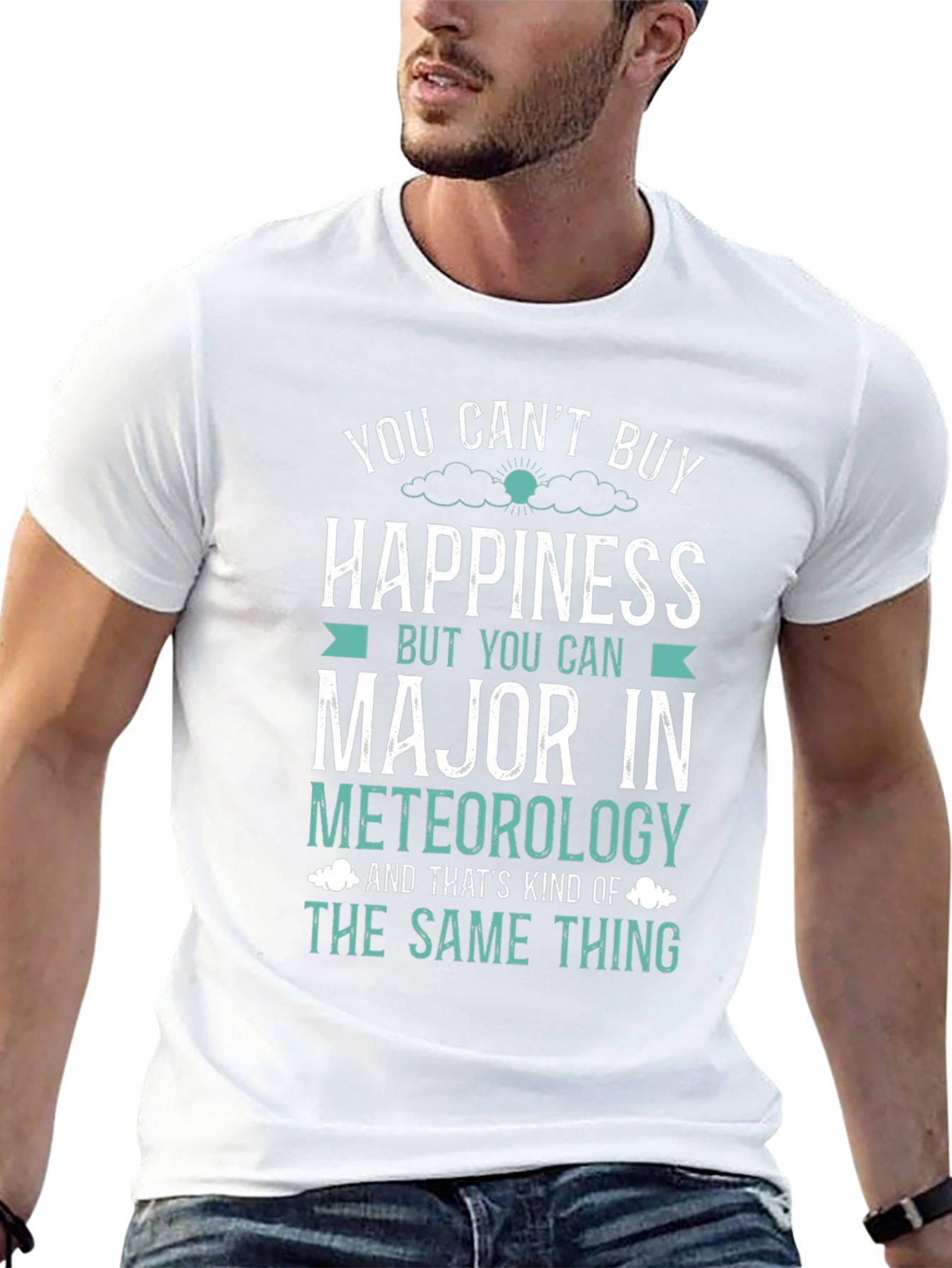 Meteorology Major T-Shirt: Buy Happiness!