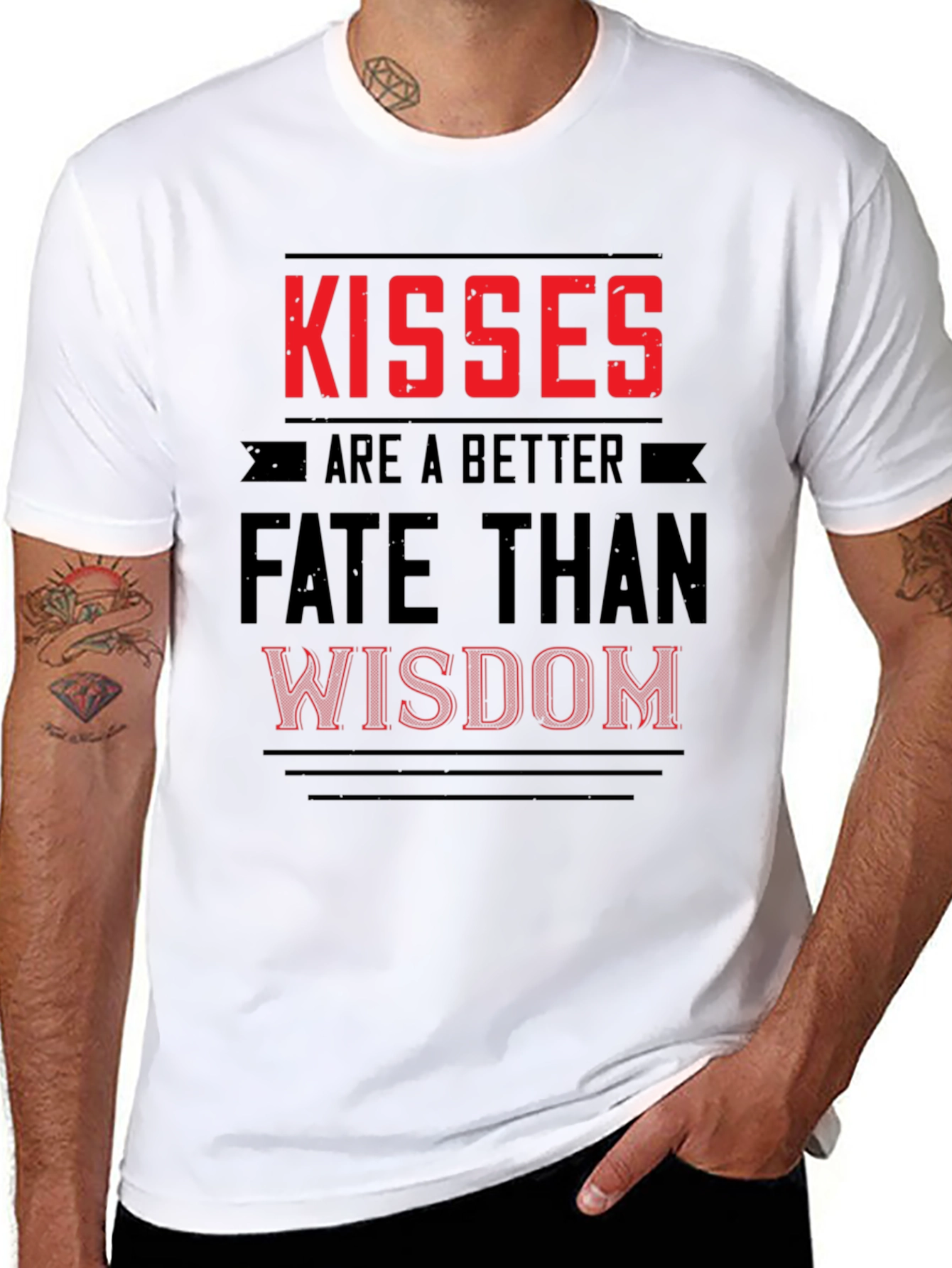 Kisses Are a Better Fate Than Wisdom Graphic T-Shirt
