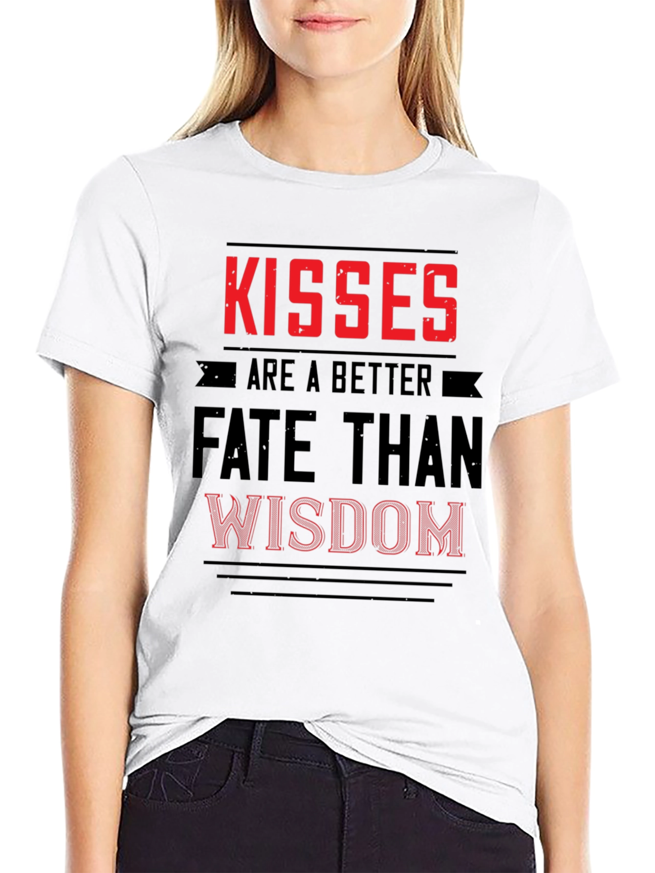 Kisses Are a Better Fate Than Wisdom Graphic T-Shirt