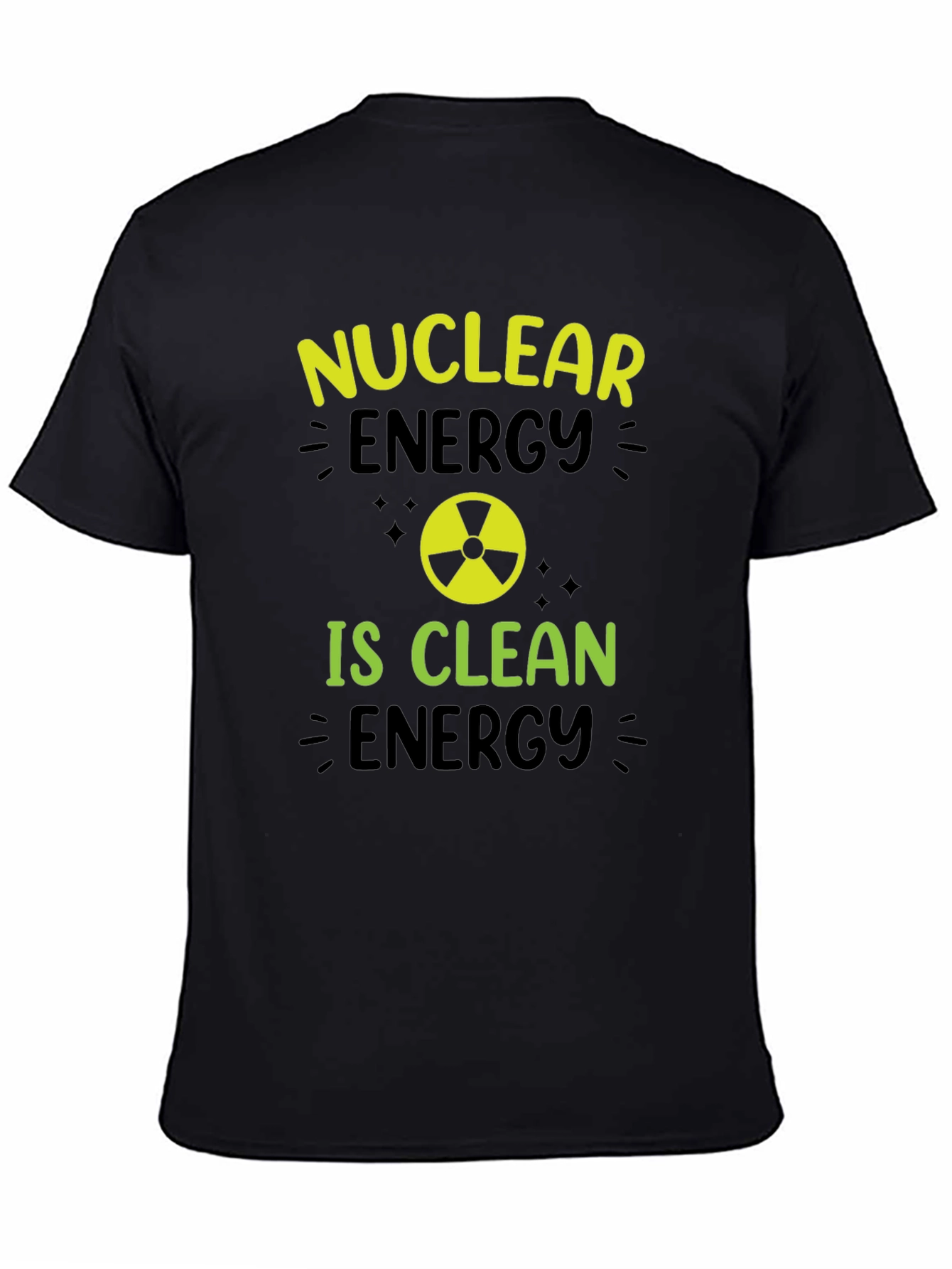 Nuclear Energy is Clean Energy Graphic Tee