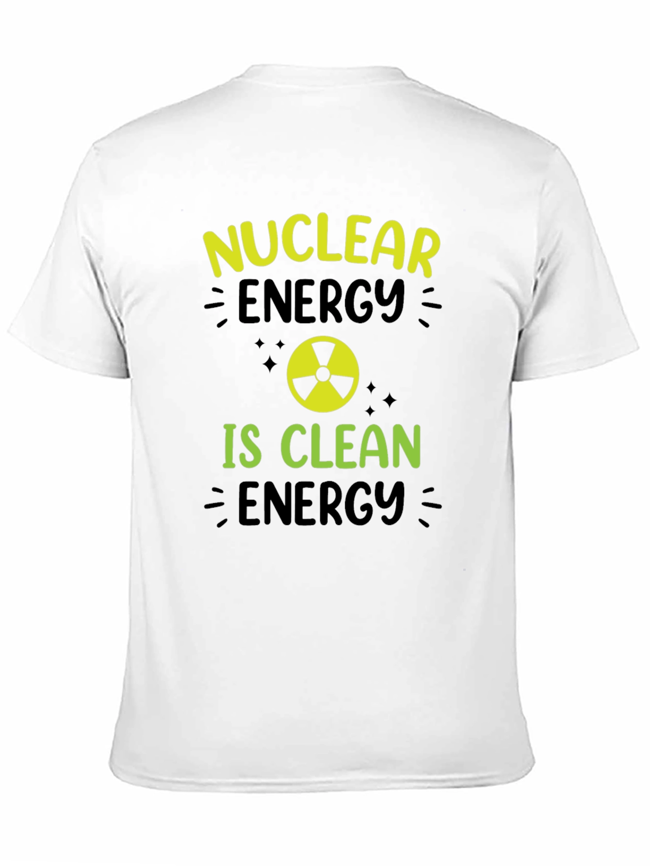 Nuclear Energy is Clean Energy Graphic Tee