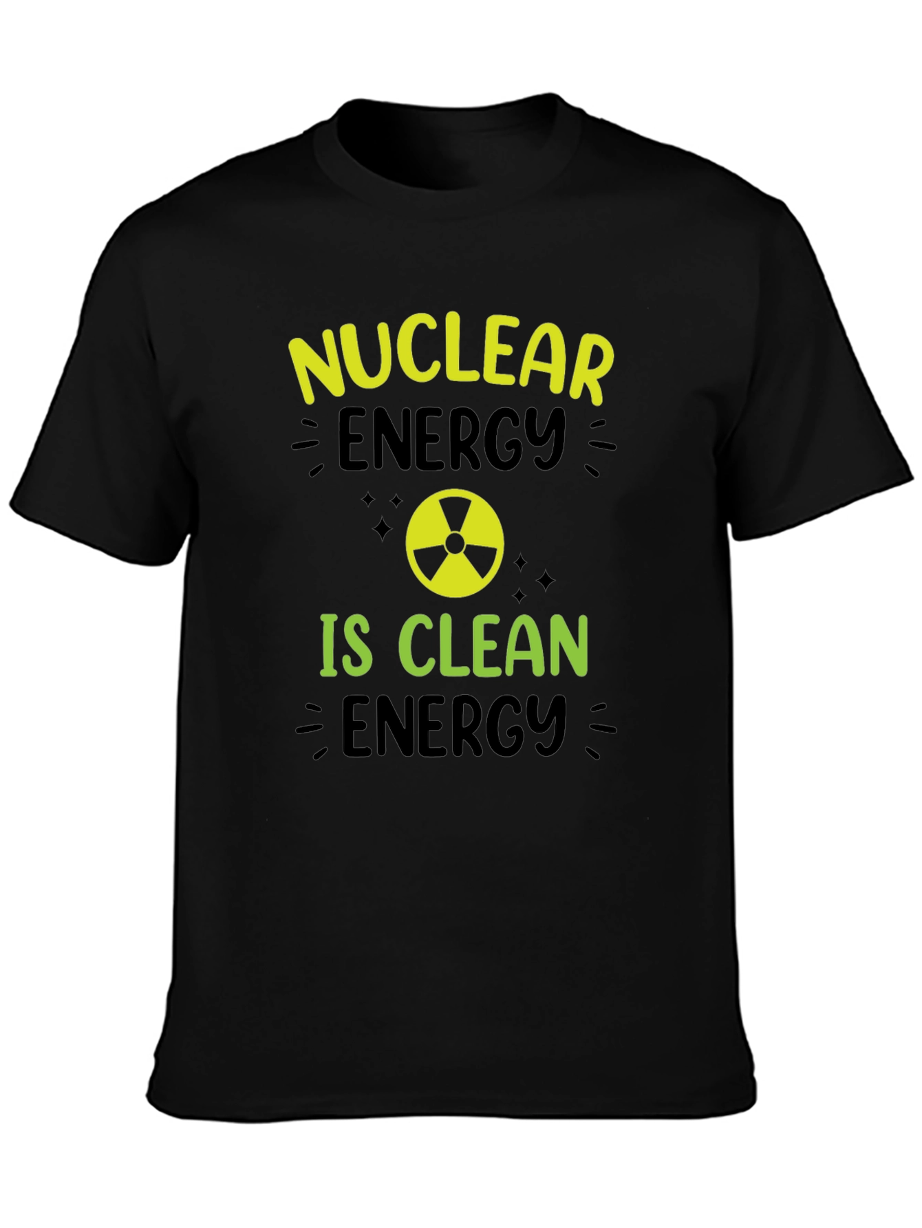 Nuclear Energy is Clean Energy Graphic Tee