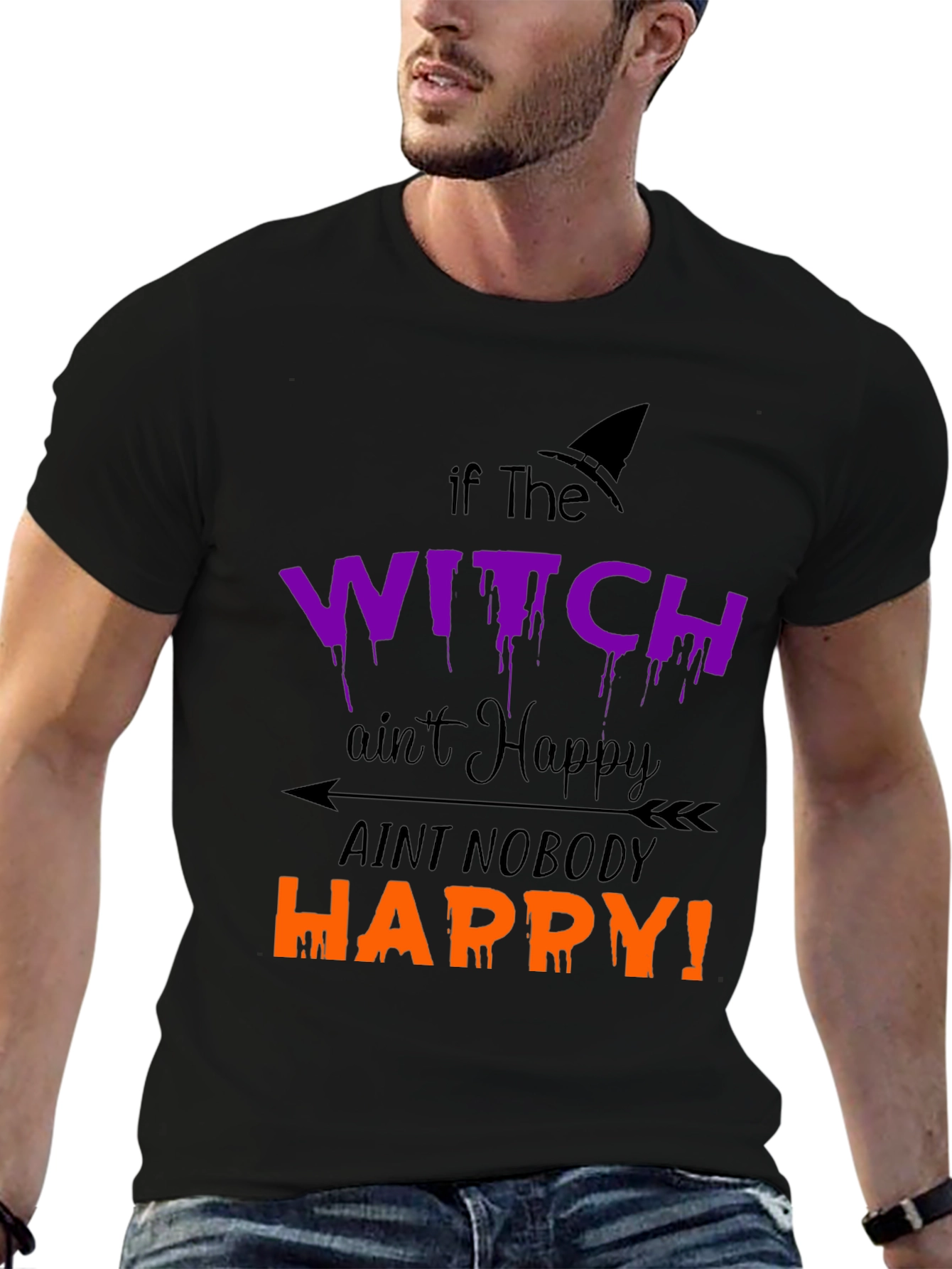Halloween Witch T-Shirt - If the Witch Aint Happy!
