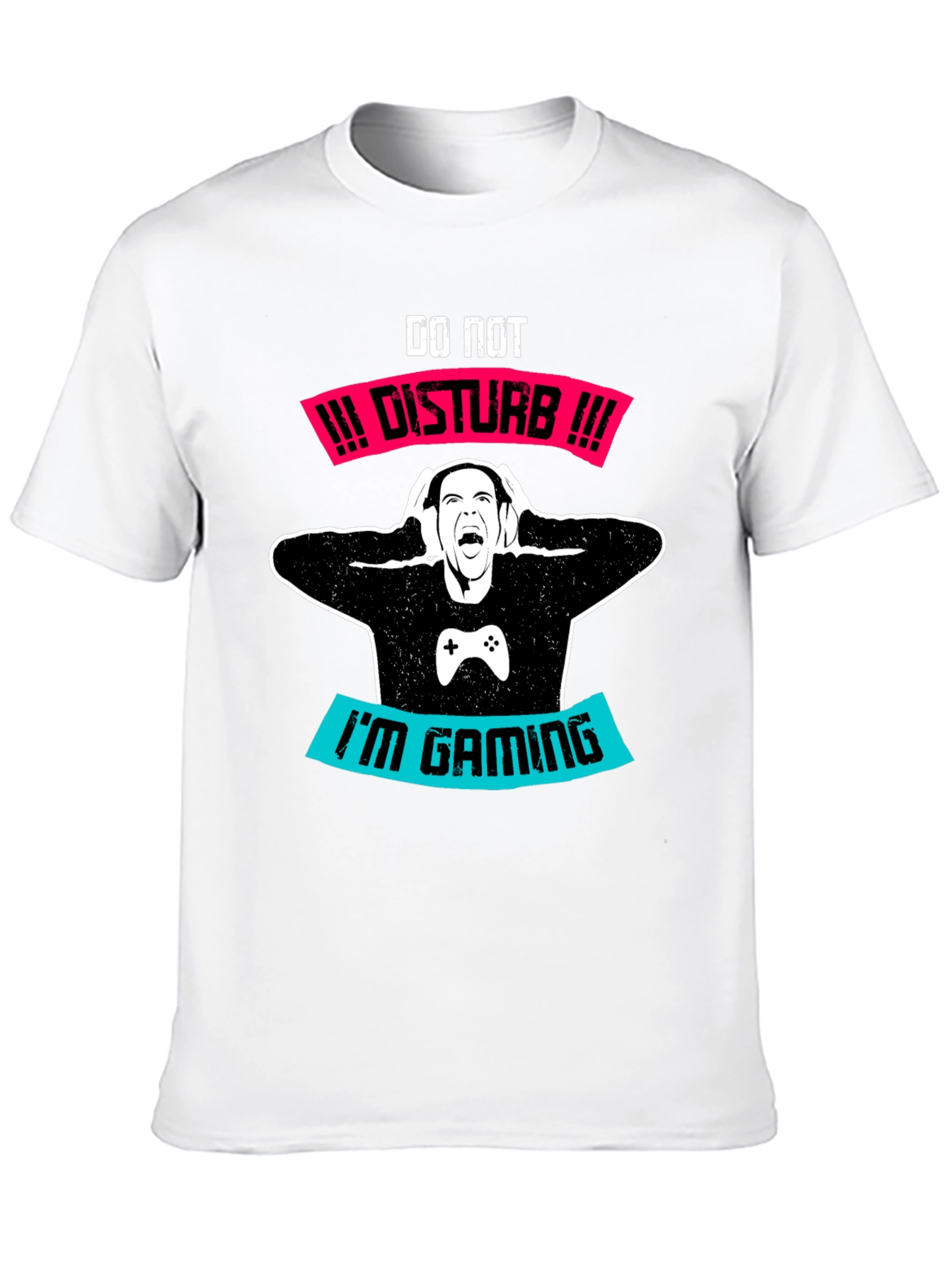 Gamer T-Shirt - Do Not Disturb Im Gaming!