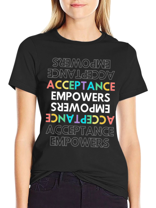 Acceptance Empowers Colorful Graphic Tee