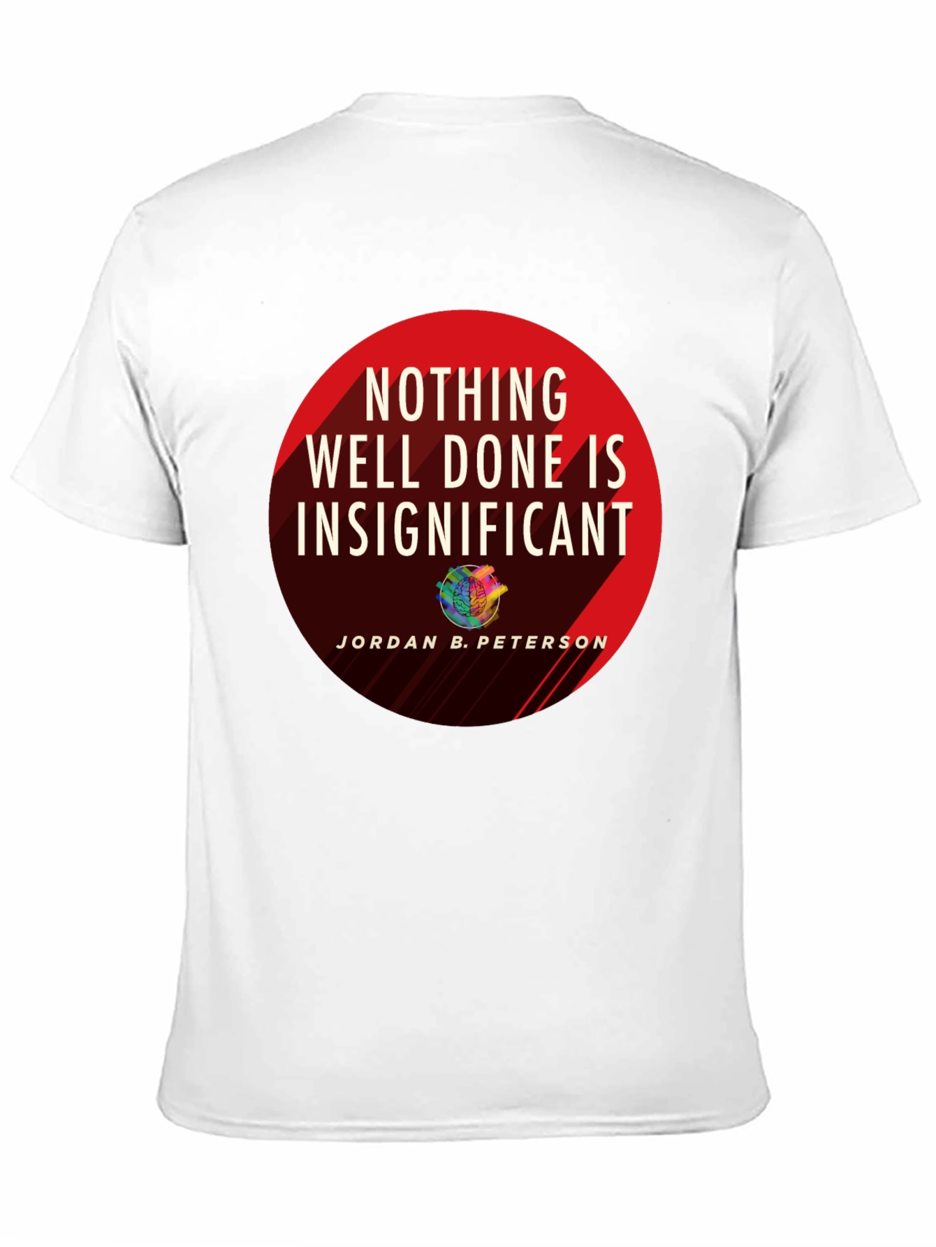 Jordan Peterson Quote Graphic T-Shirt - Nothing Insignificant