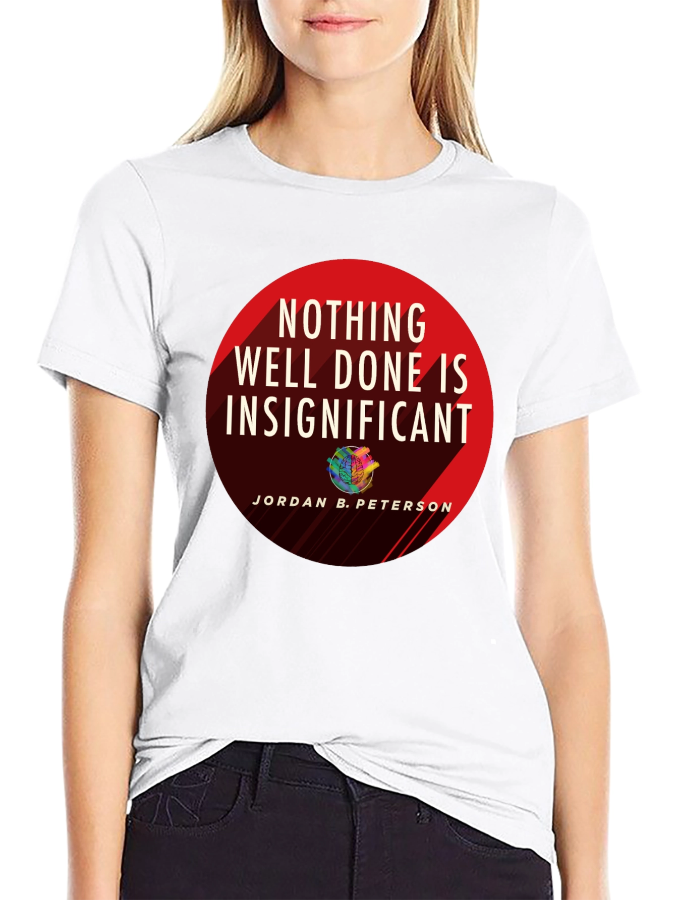 Jordan Peterson Quote Graphic T-Shirt - Nothing Insignificant