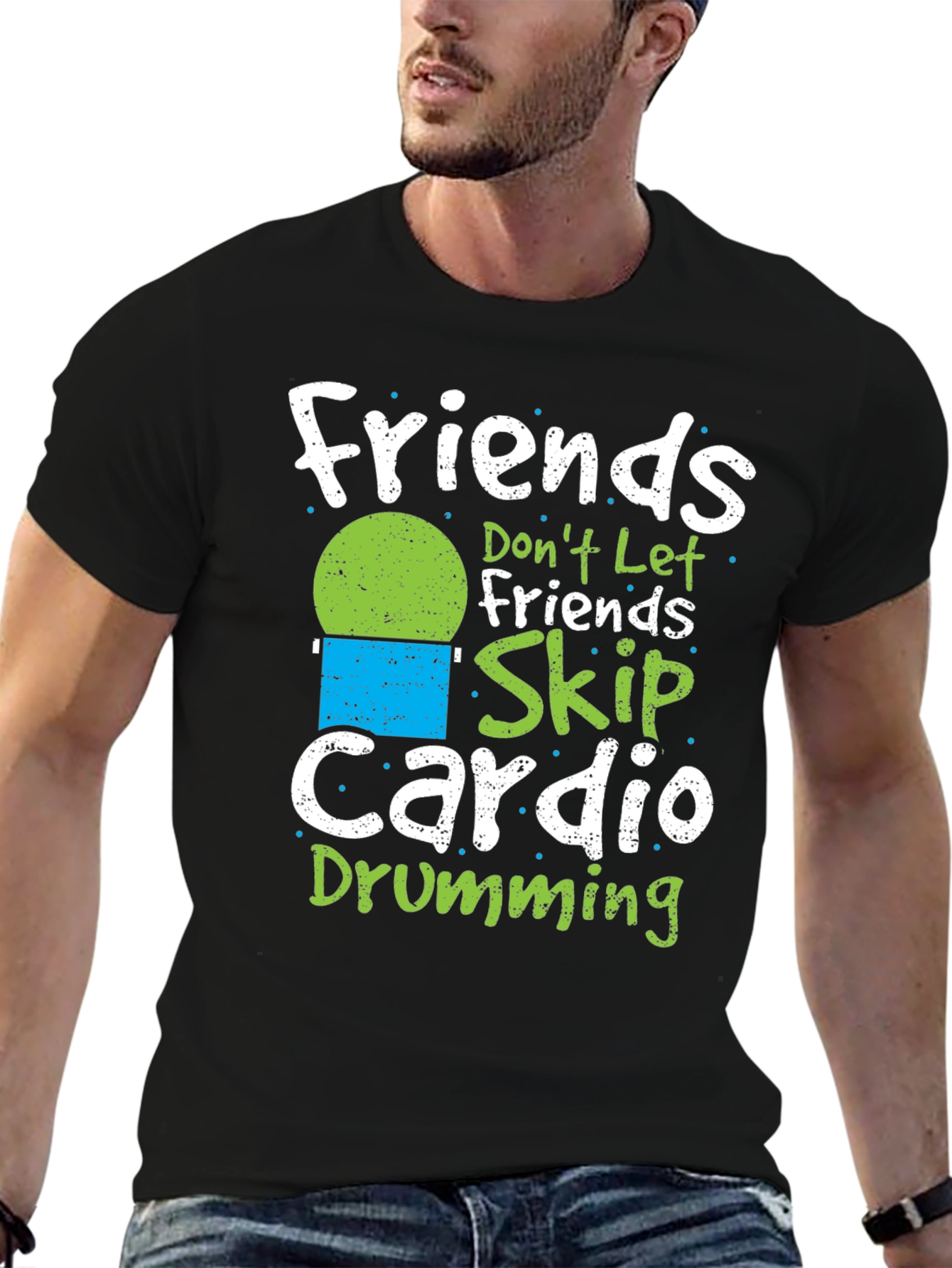 Friends Dont Let Friends Skip Cardio Drumming T-Shirt