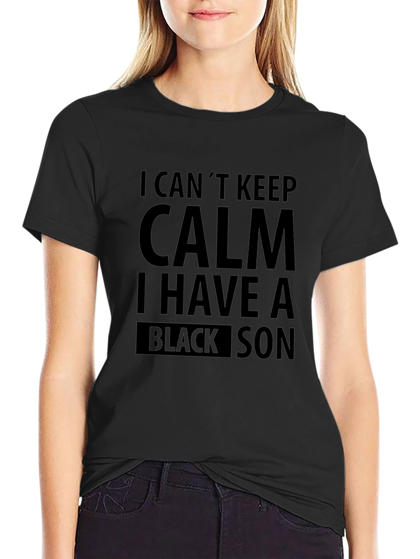I Cant Keep Calm Black Son T-Shirt