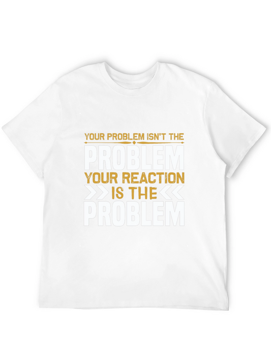 Problem Reaction Graphic T-Shirt - Soft Cotton Tee