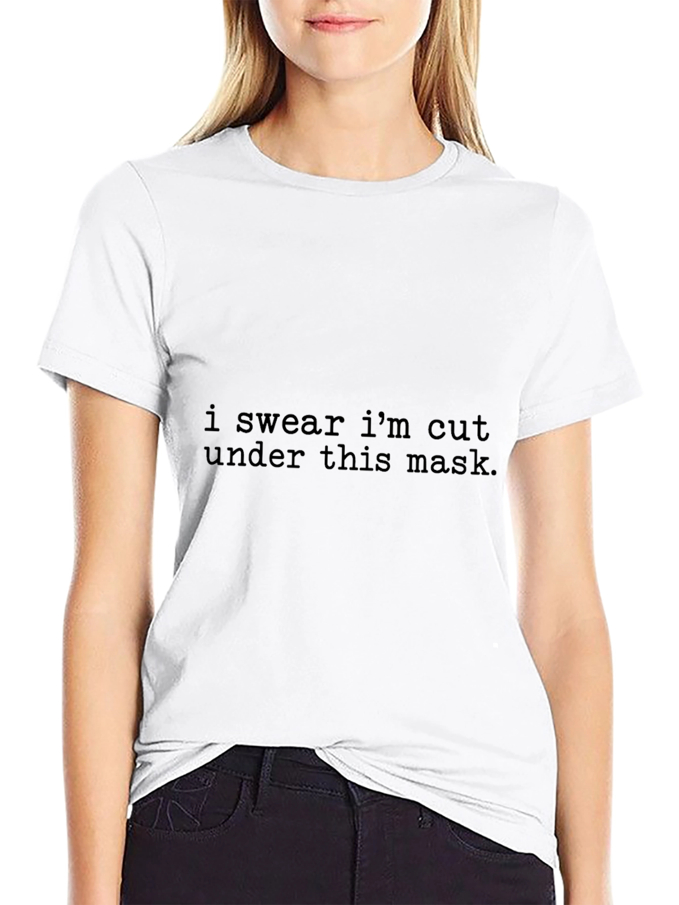 I Swear Im Cut Under This Mask T-Shirt