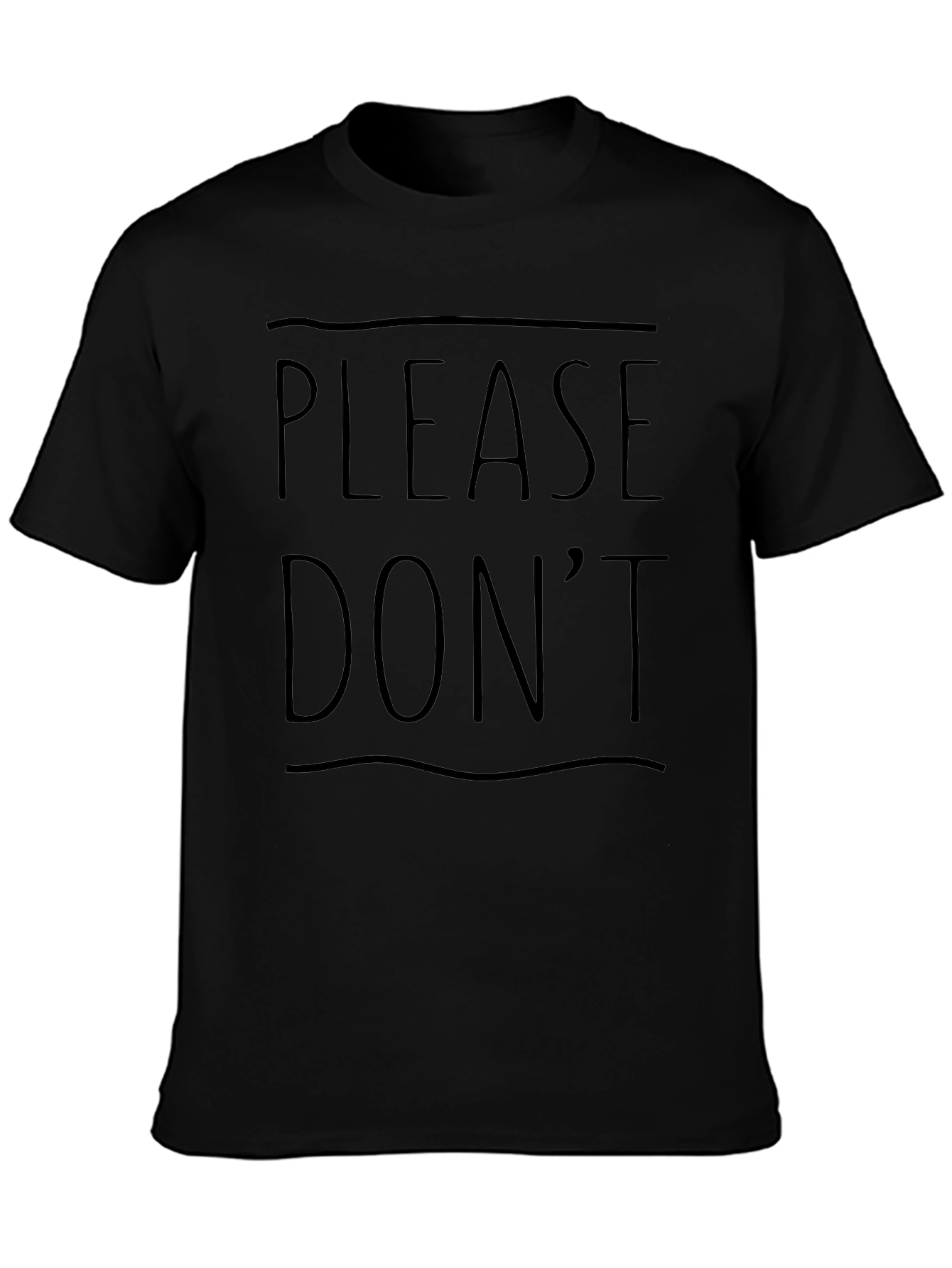Please Dont Graphic T-Shirt - Casual Wear