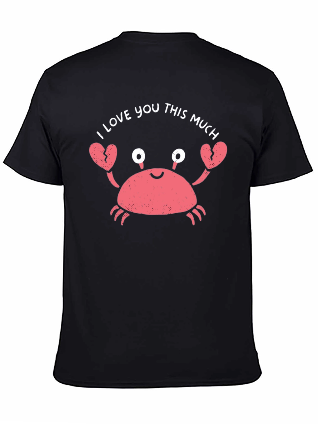 I Love You This Much Crab Graphic Tee