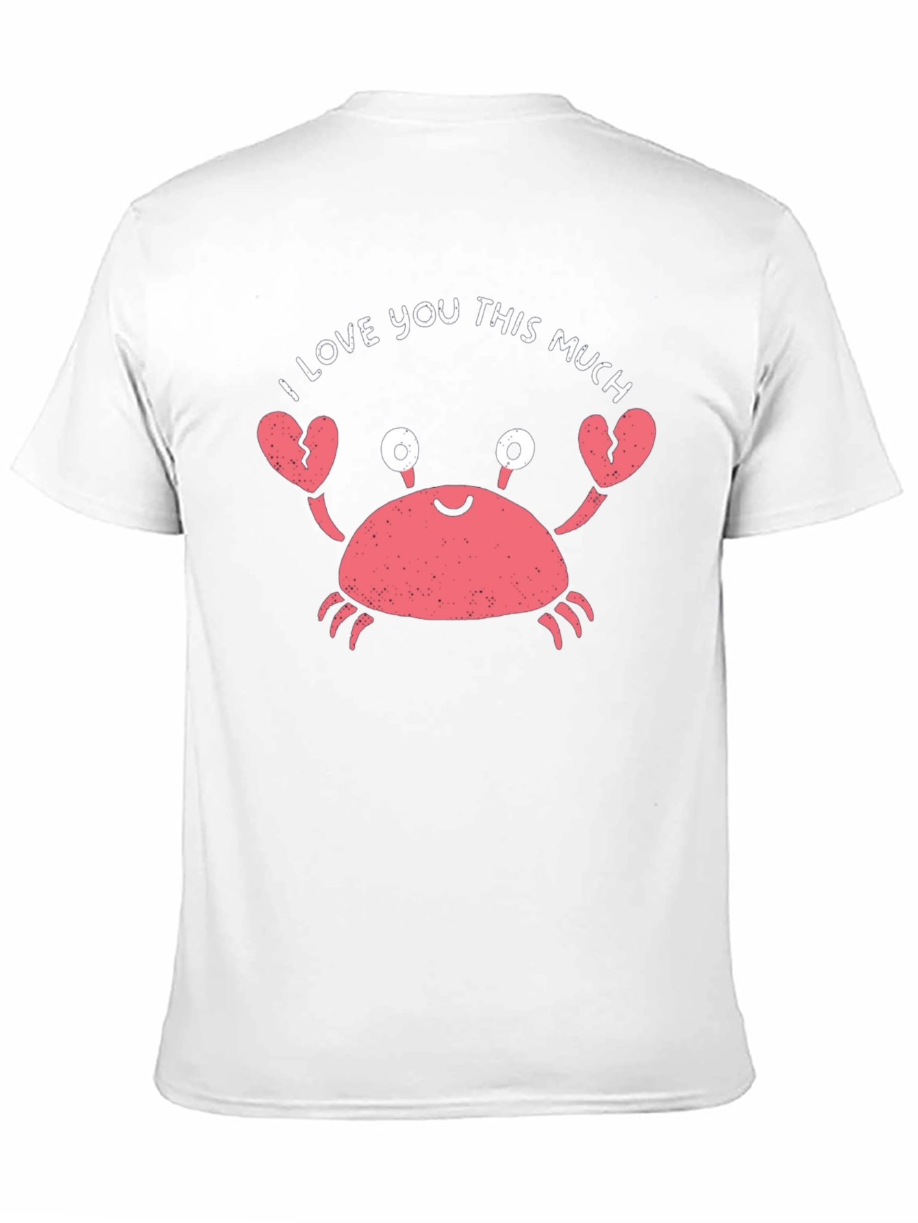 I Love You This Much Crab Graphic Tee
