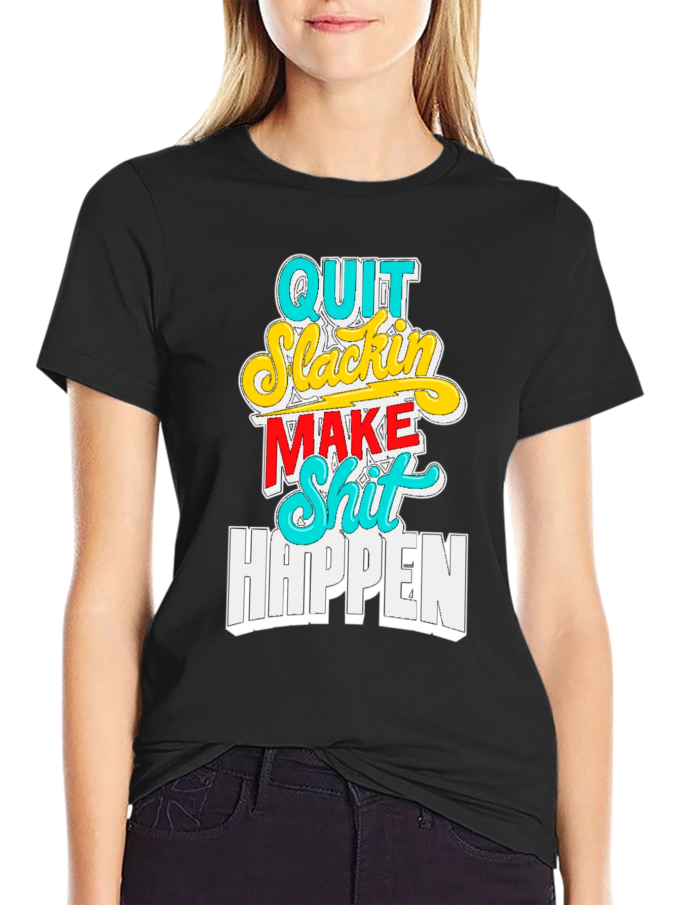Quit Slackin Graphic Tee - Motivational Black T-Shirt