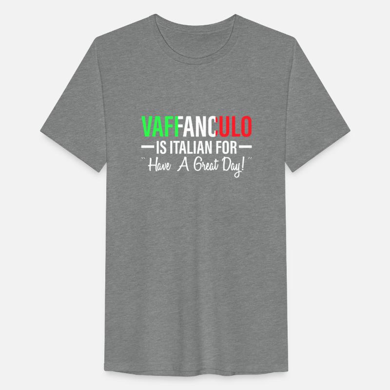 Vaffanculo is Italian have a great day