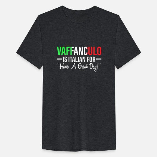 Vaffanculo is Italian have a great day