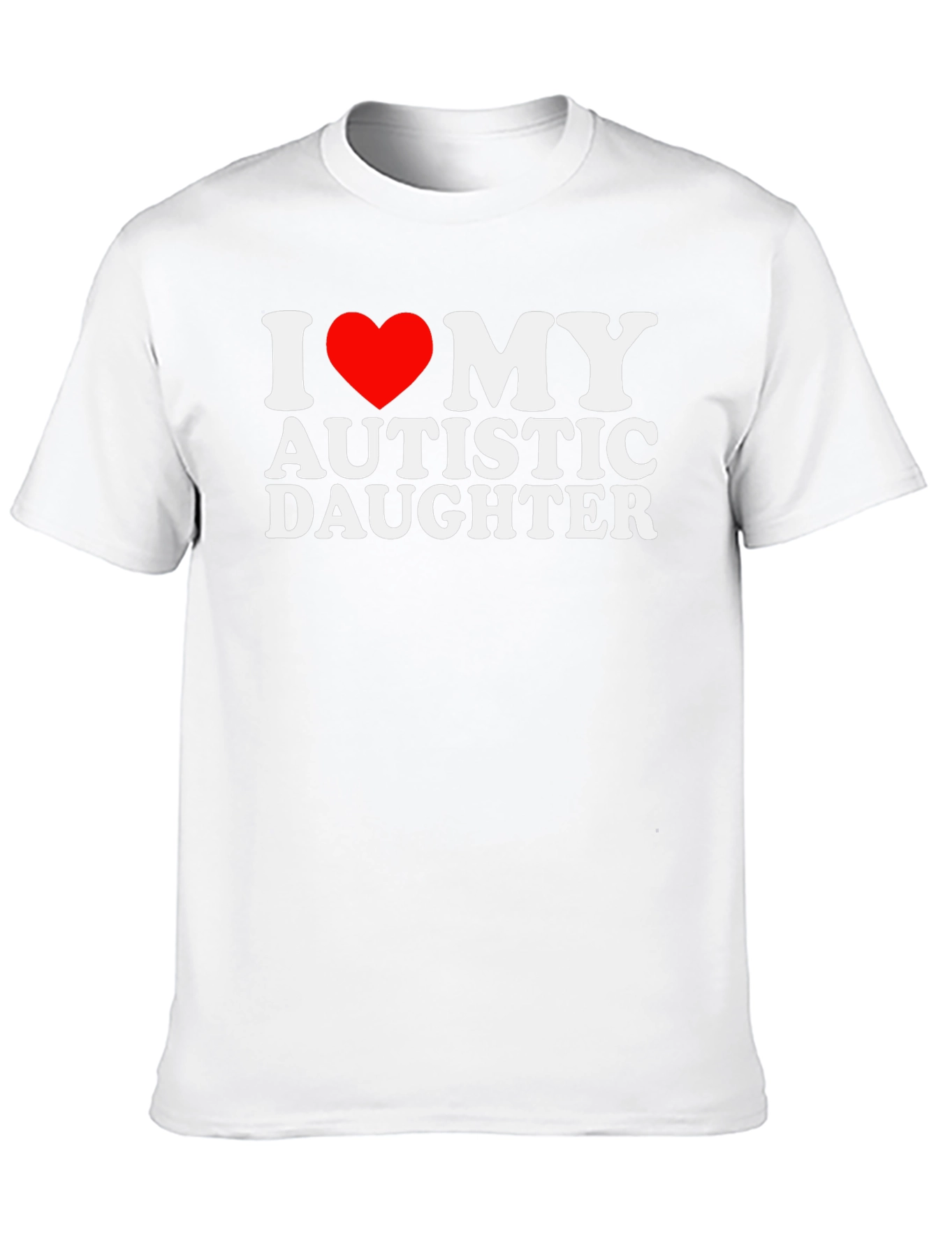 I Love My Autistic Daughter T-Shirt