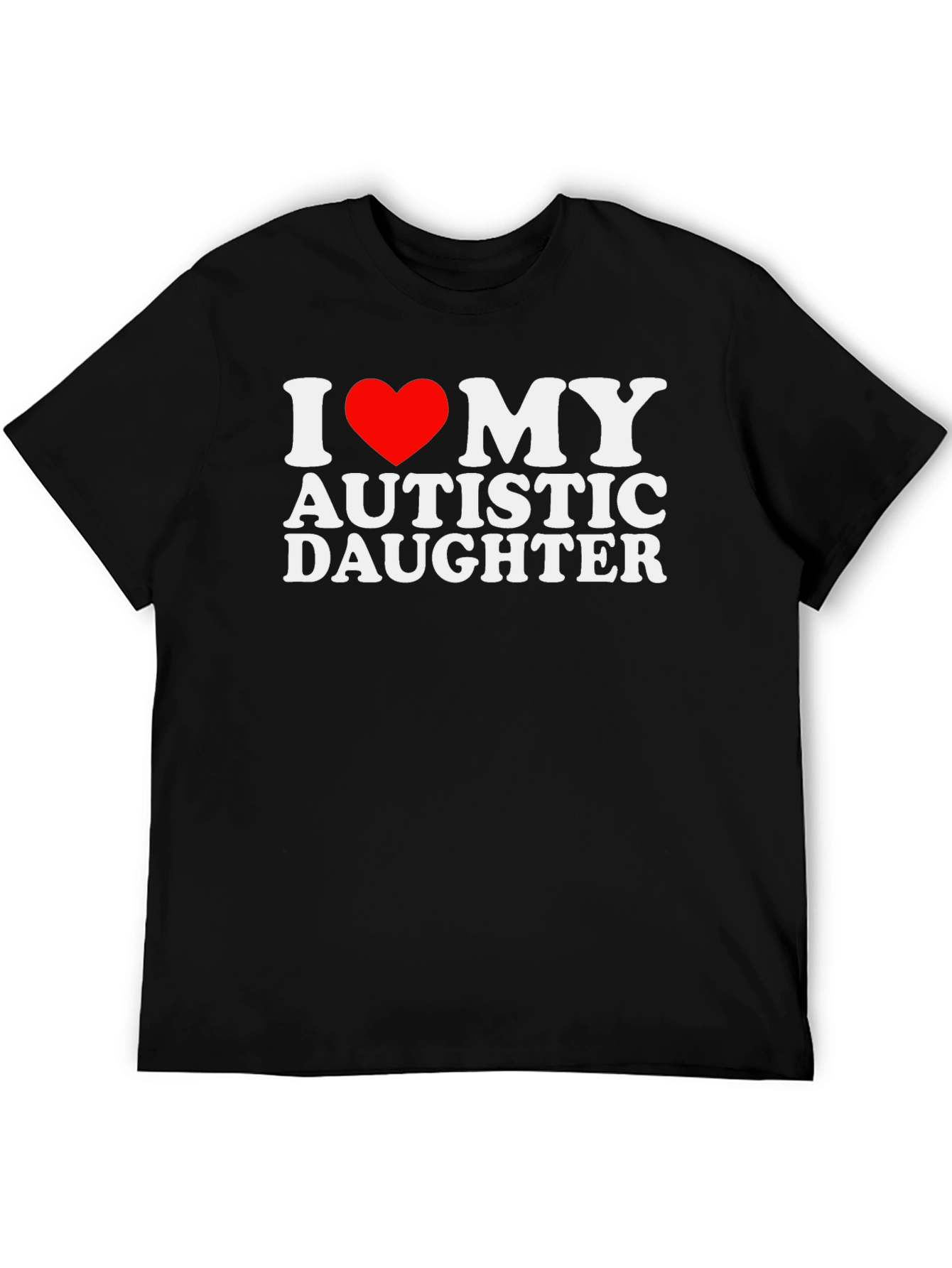 I Love My Autistic Daughter T-Shirt