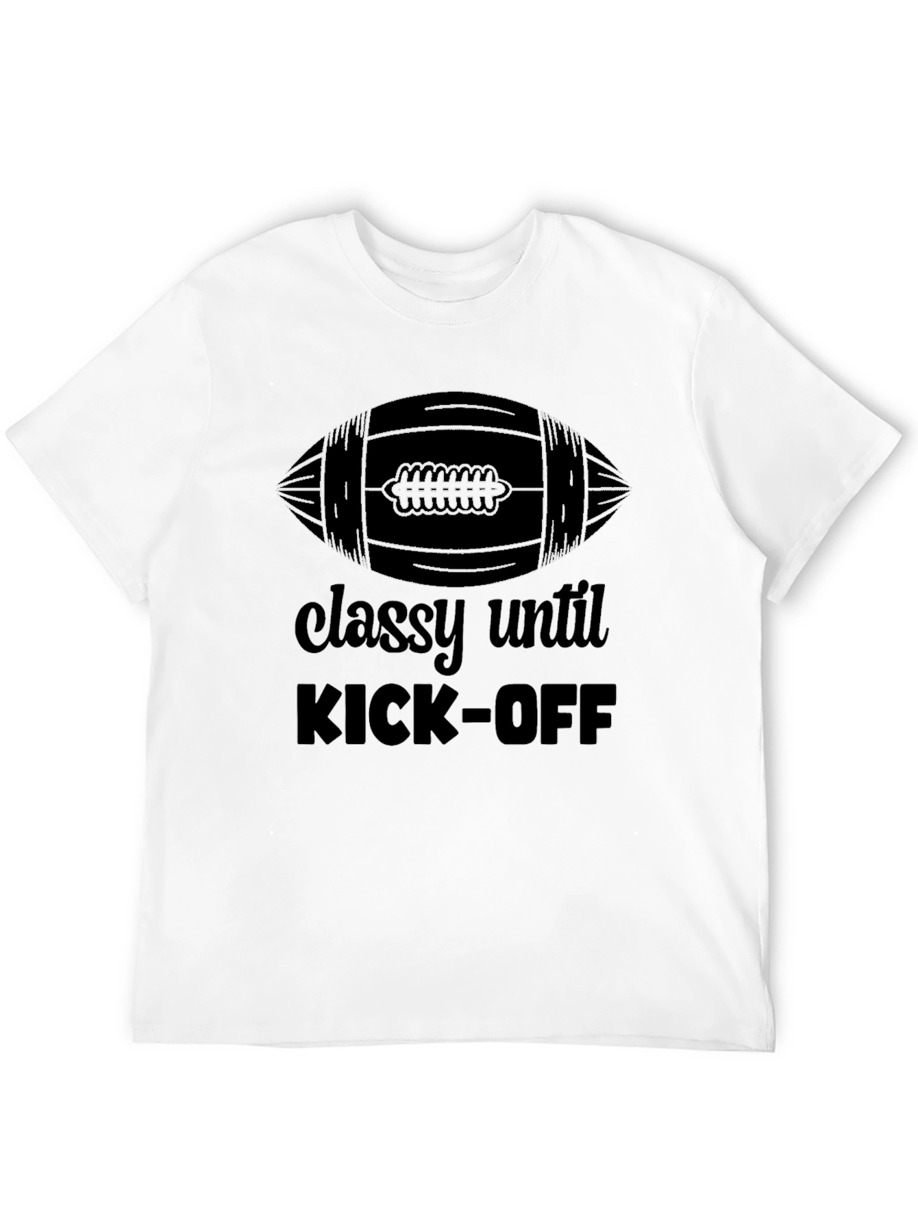Classy Until Kick-Off Football Graphic Tee
