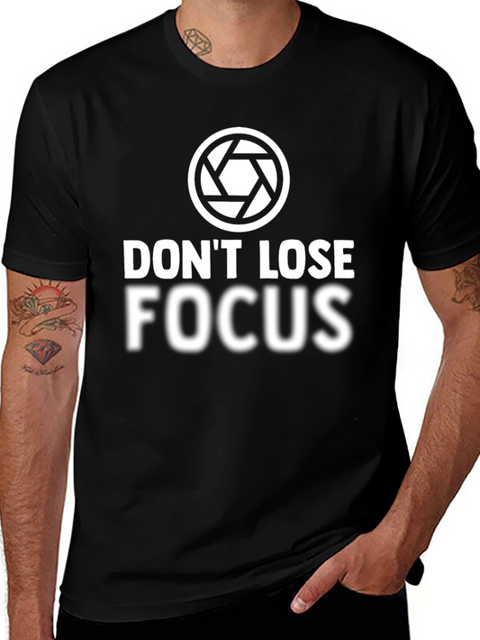 Dont Lose Focus Graphic T-Shirt