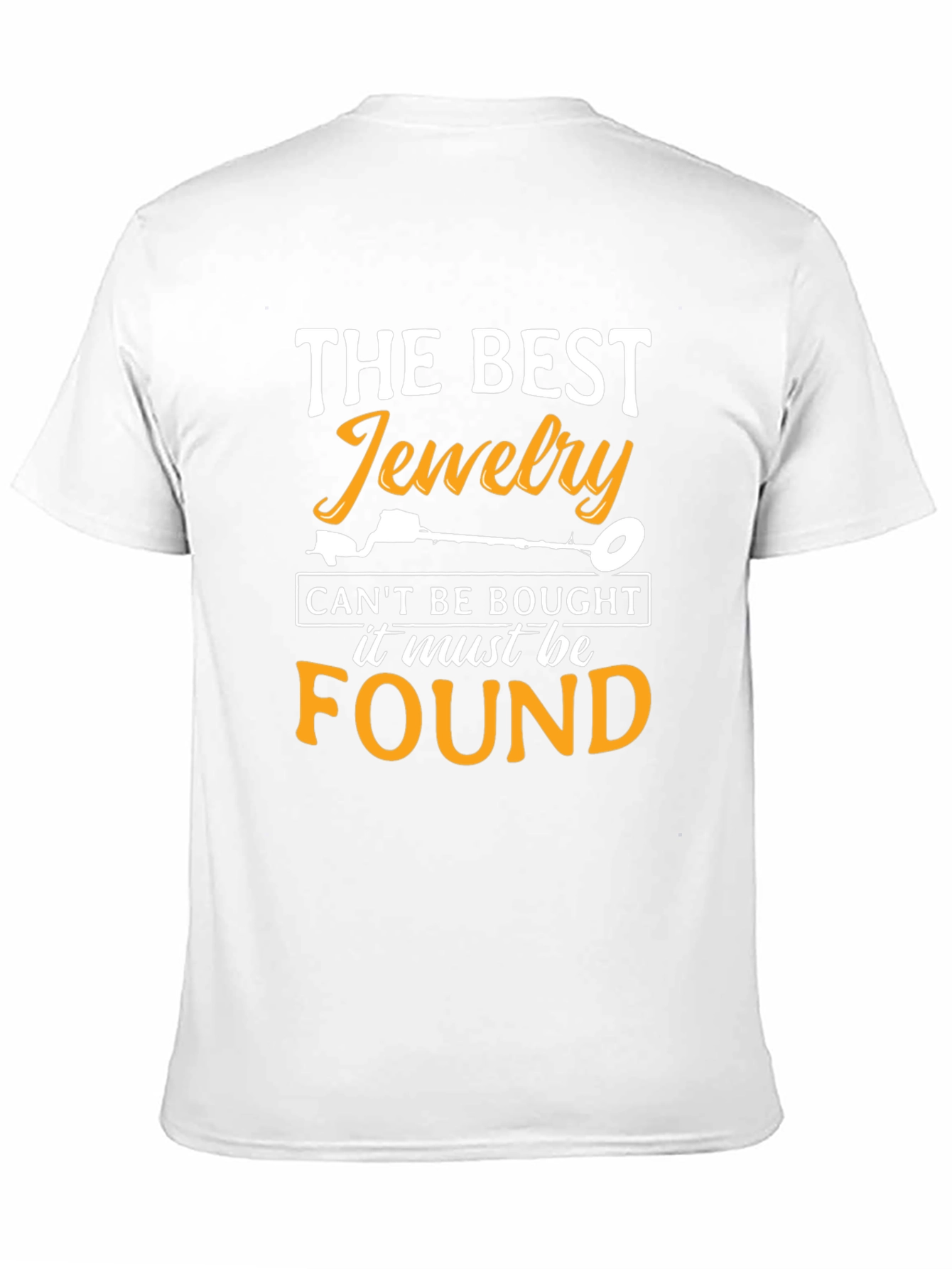 The Best Jewelry Found T-Shirt