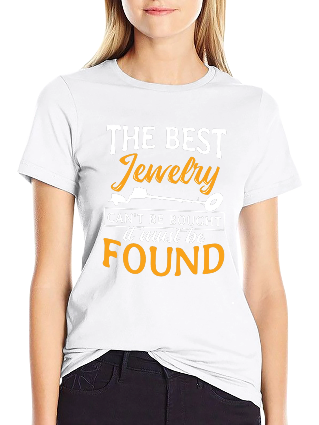 The Best Jewelry Found T-Shirt