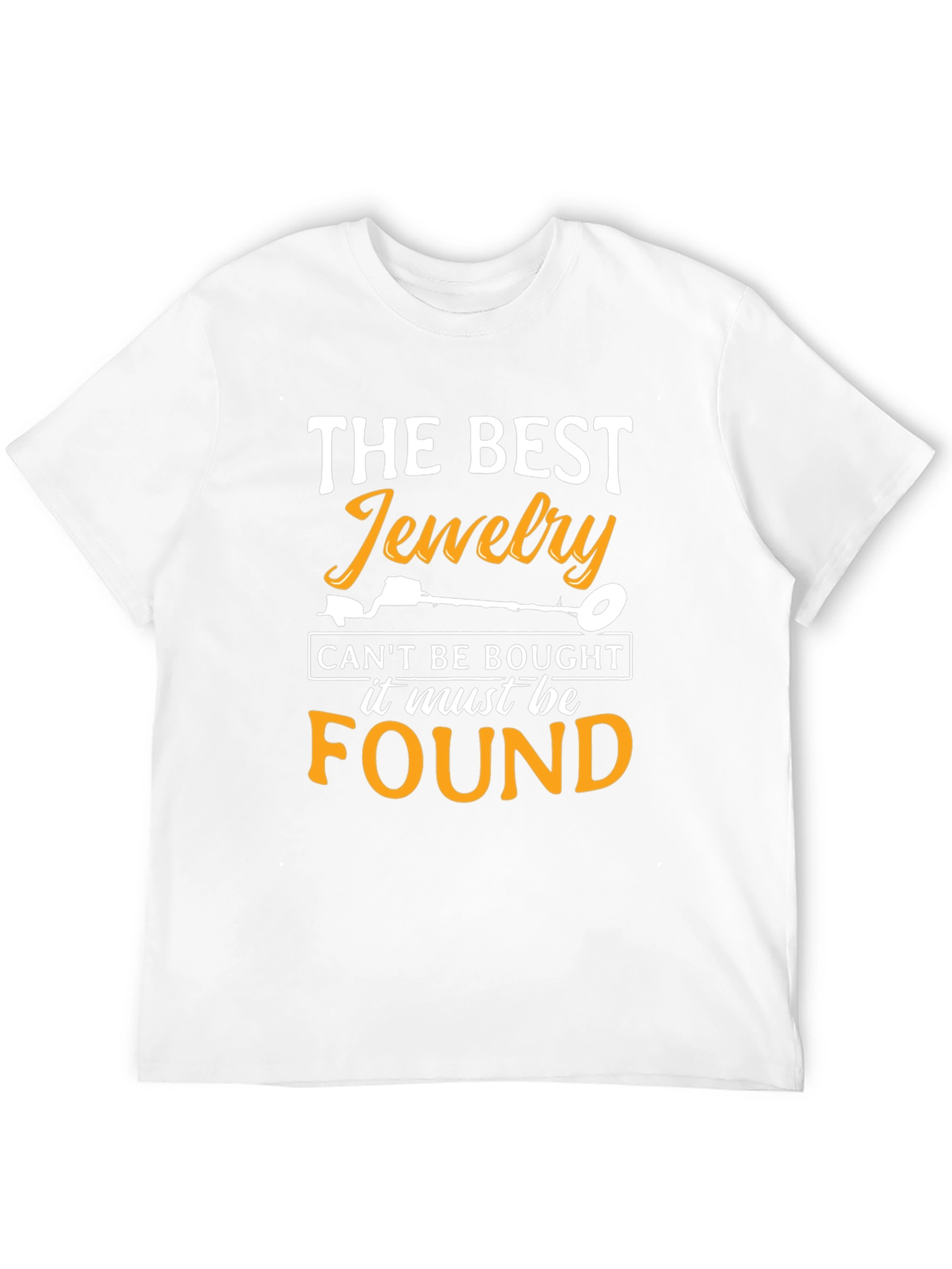 The Best Jewelry Found T-Shirt