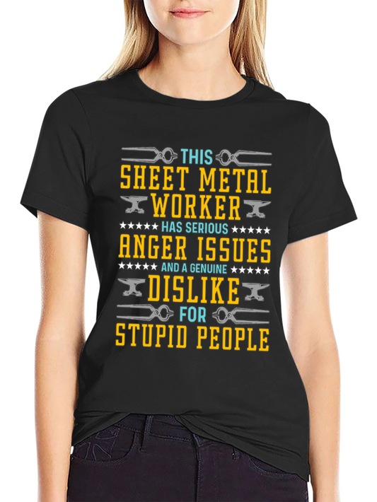 Sheet Metal Worker T-Shirt: Anger Issues