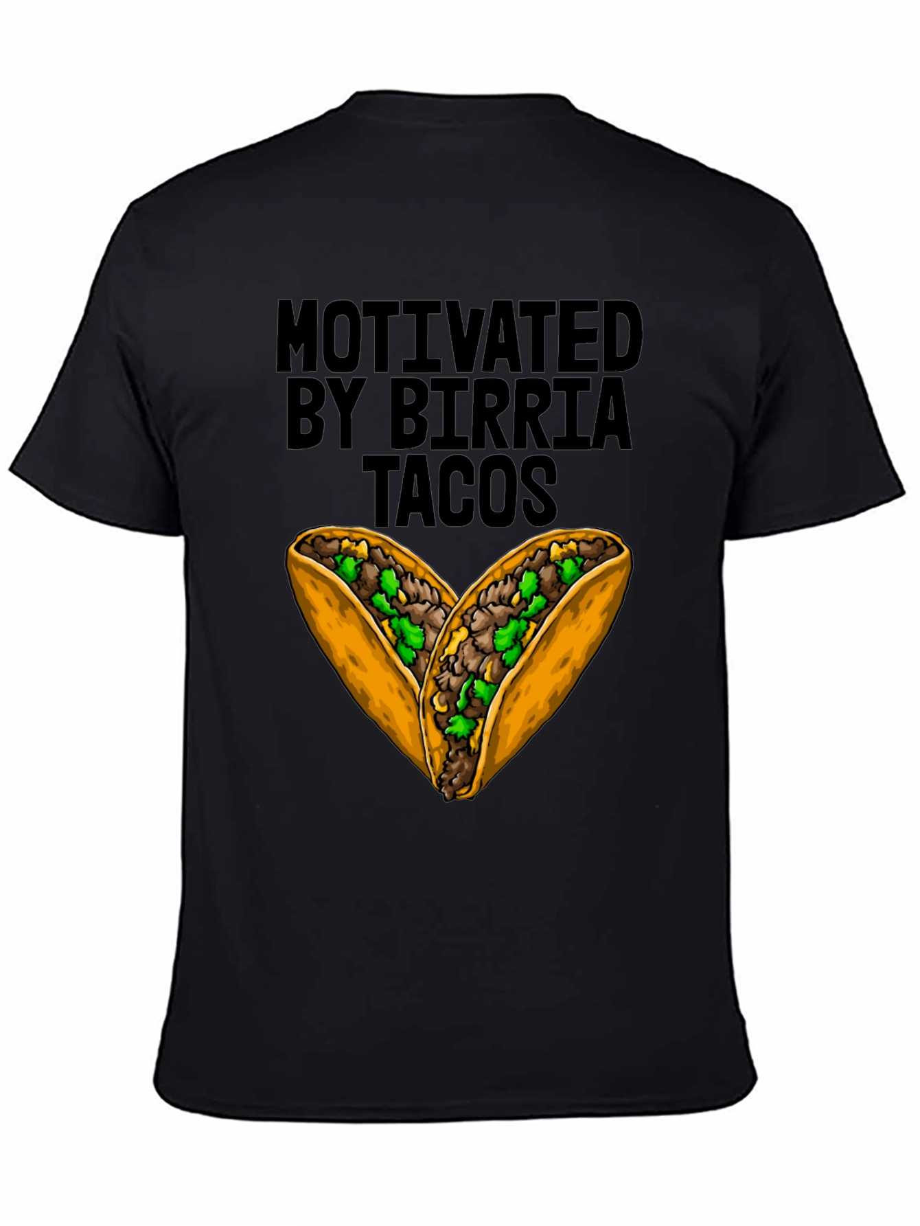 Motivated By Birria Tacos T-Shirt