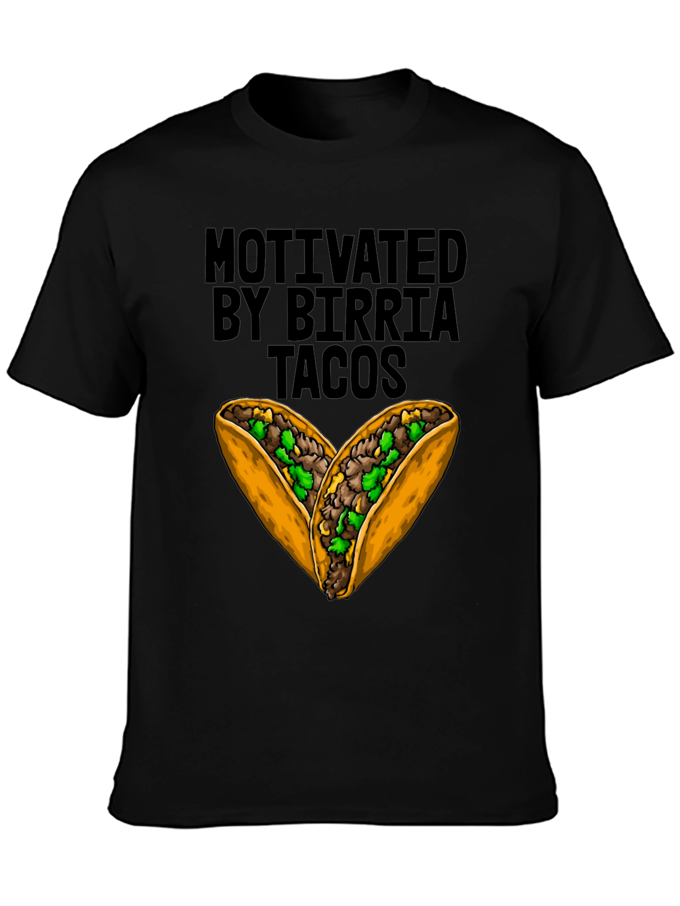 Motivated By Birria Tacos T-Shirt