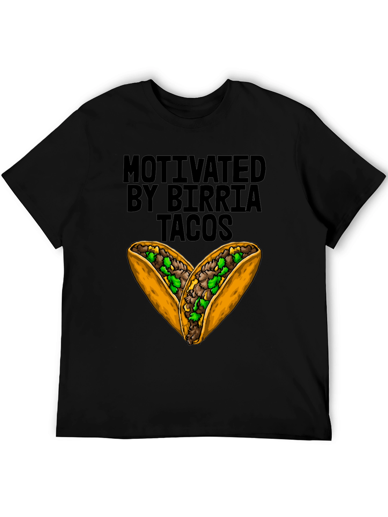 Motivated By Birria Tacos T-Shirt