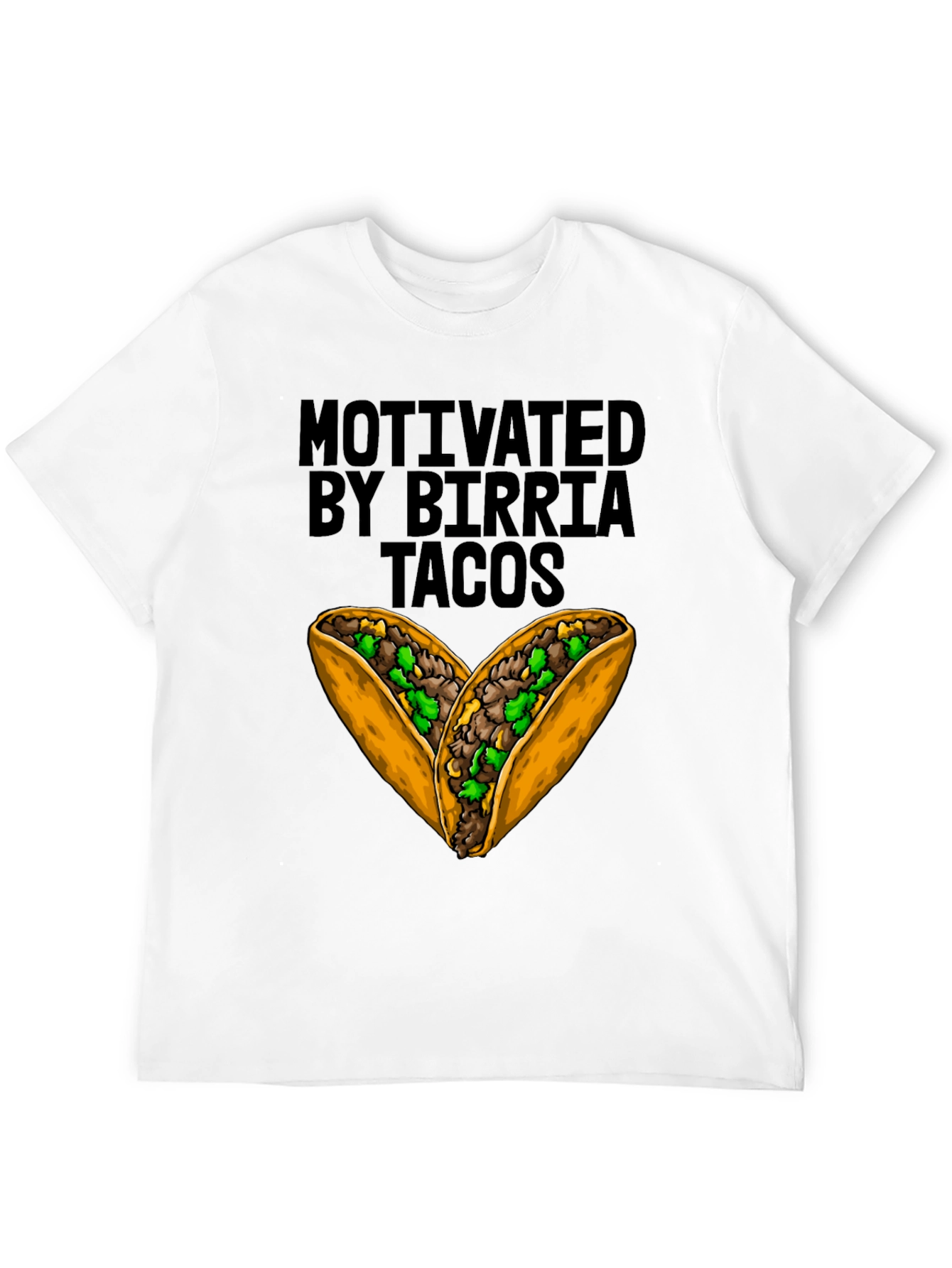 Motivated By Birria Tacos T-Shirt