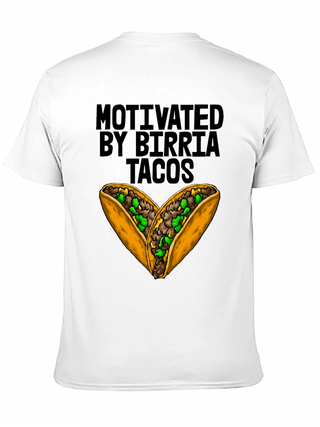 Motivated By Birria Tacos T-Shirt