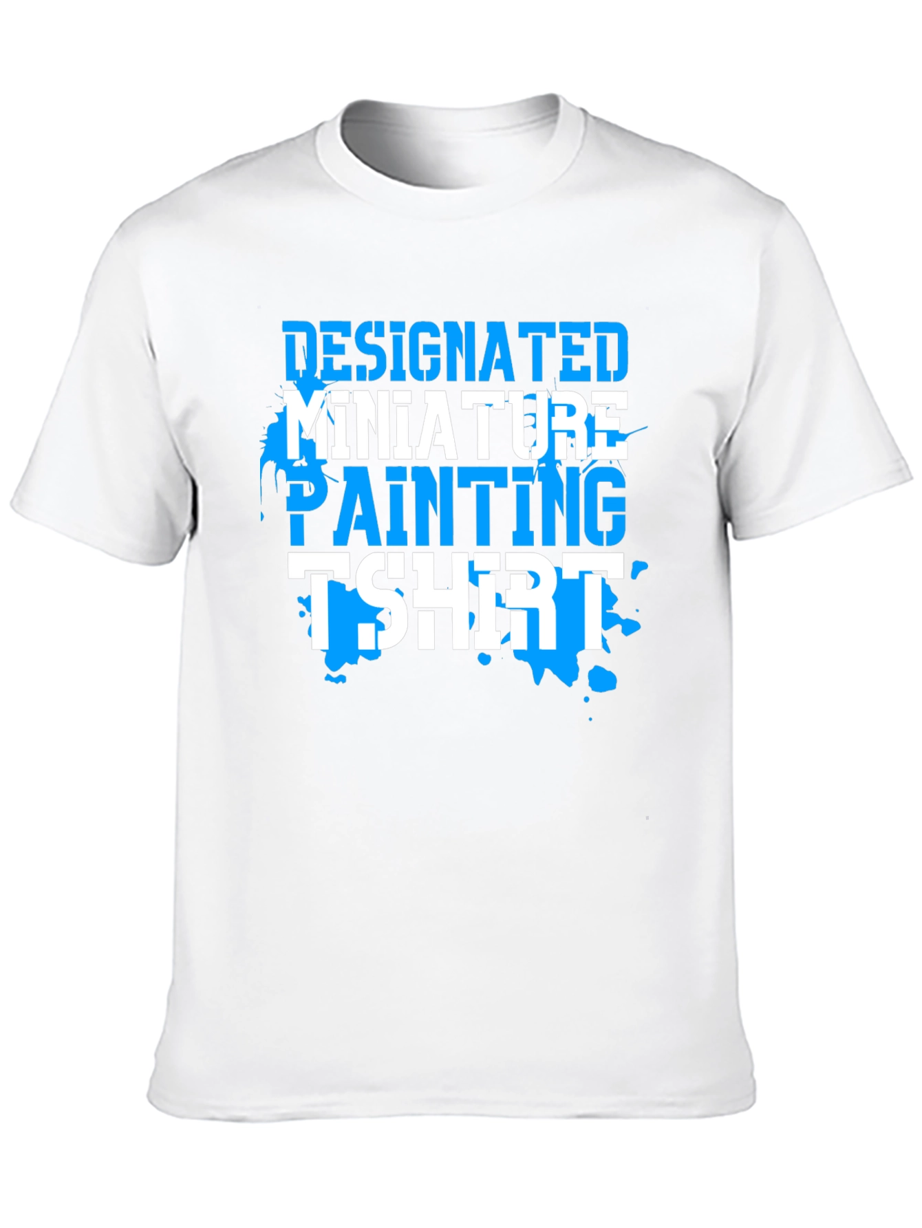 Miniature Painting T-Shirt - Funny Hobby Shirt