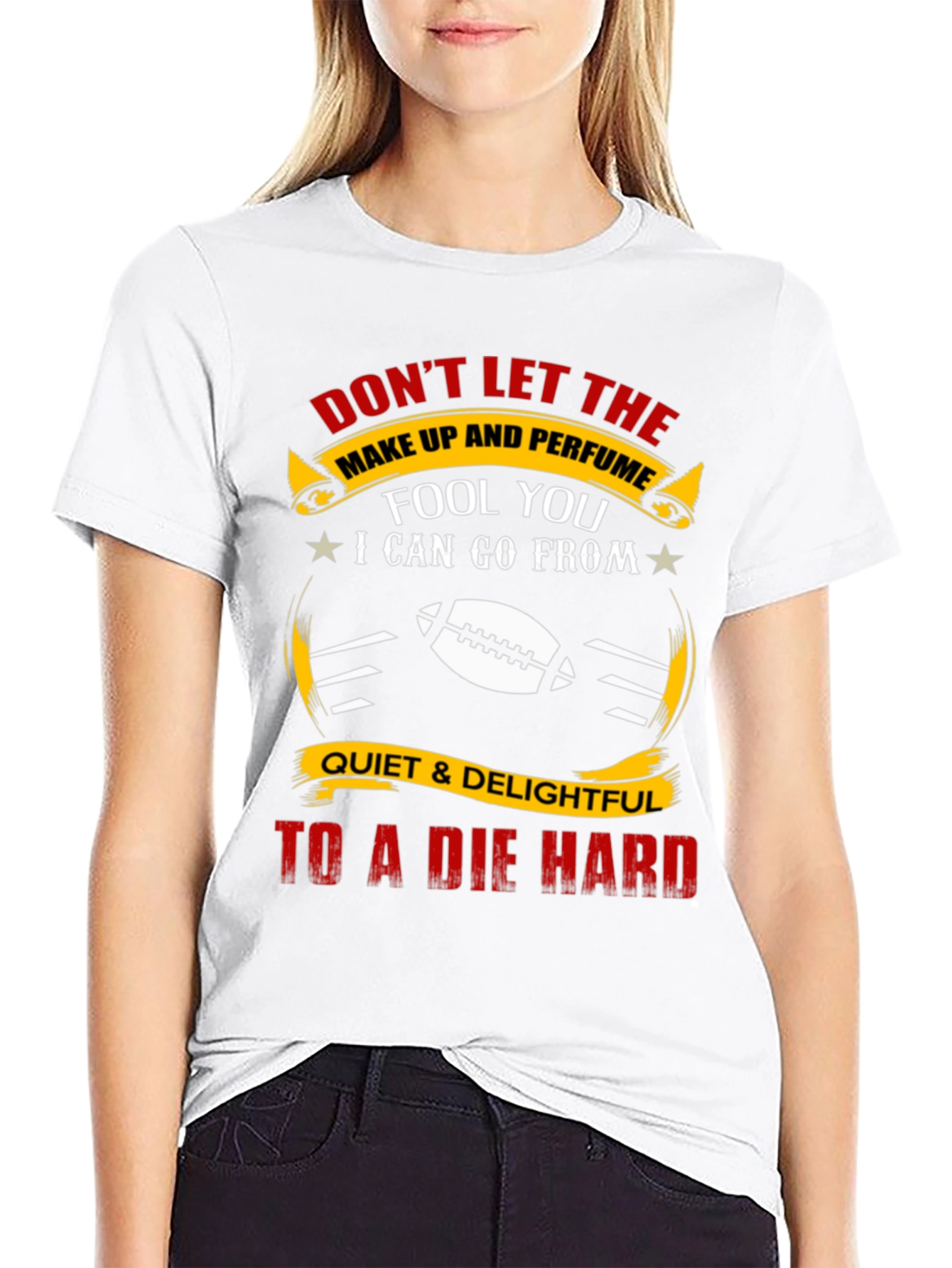 Dont Let the Make Up Fool You T-Shirt