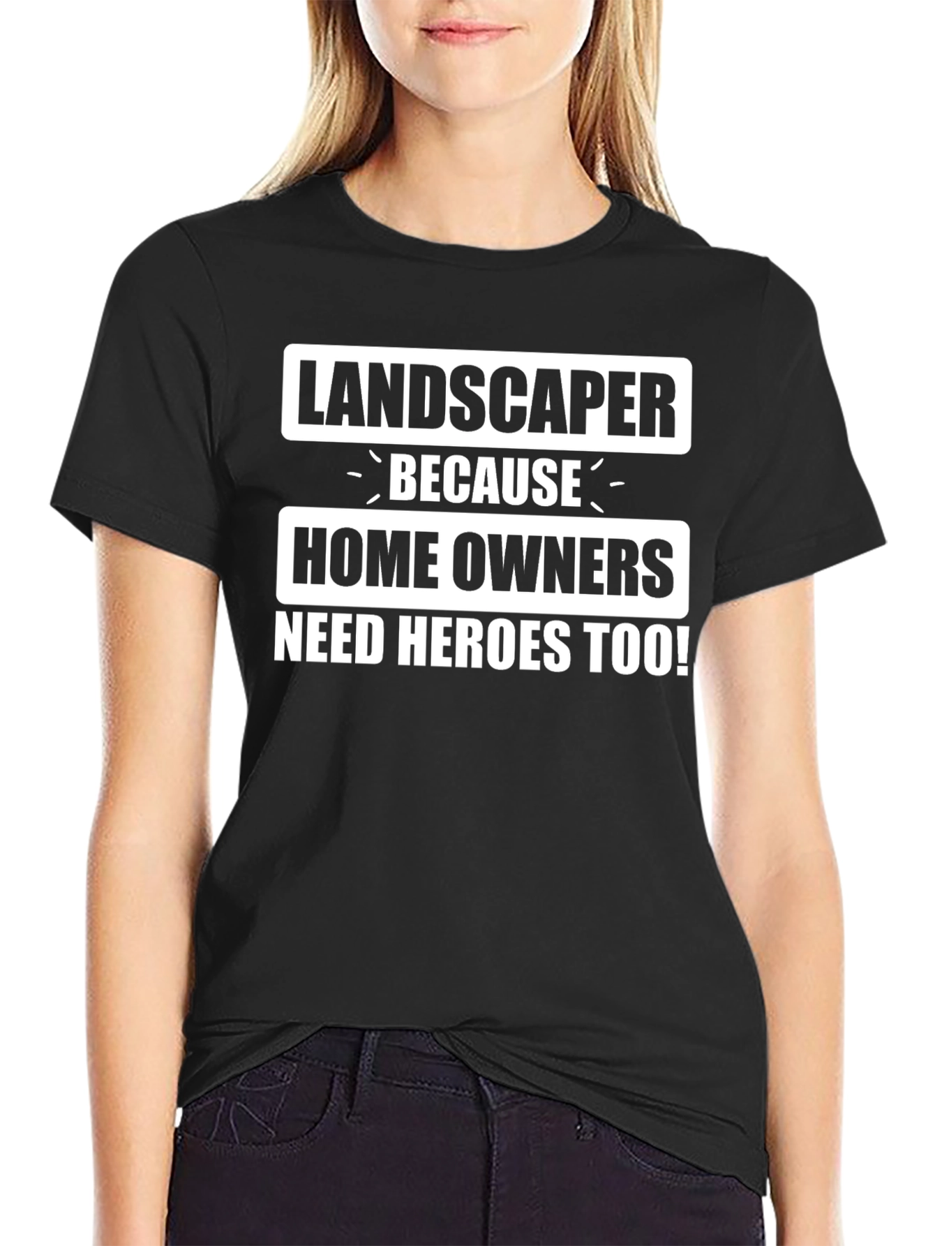 Landscaper Hero T-Shirt - Homeowner Appreciation Tee
