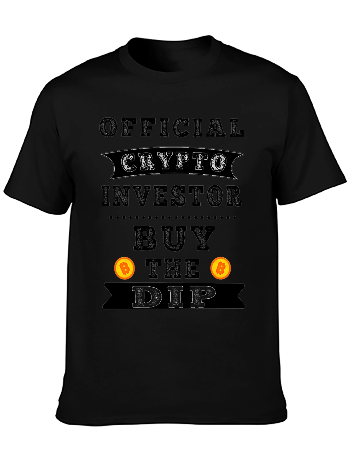 Crypto Investor T-Shirt Buy the Dip Bitcoin