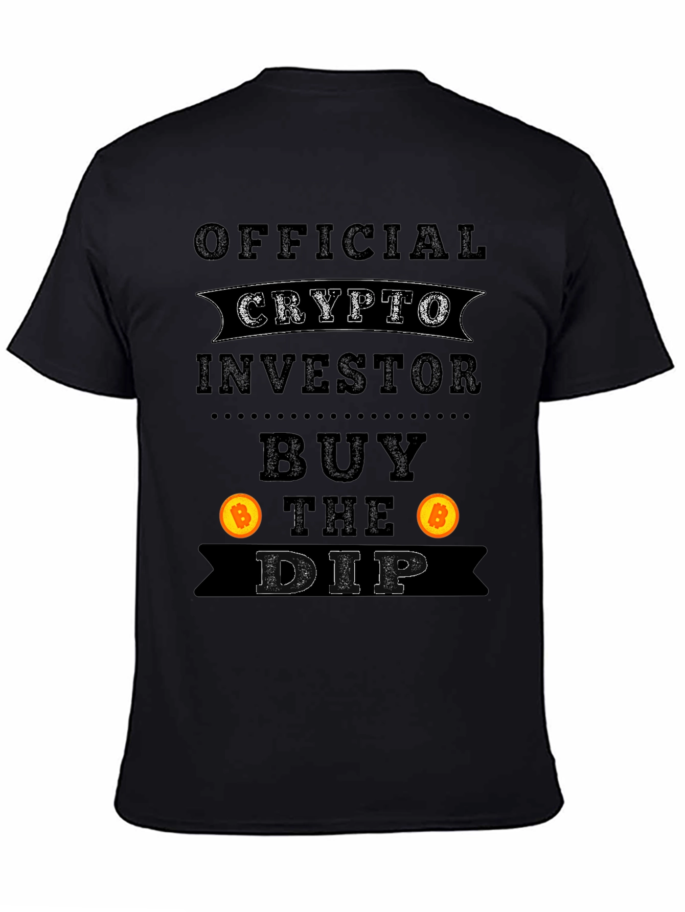 Crypto Investor T-Shirt Buy the Dip Bitcoin