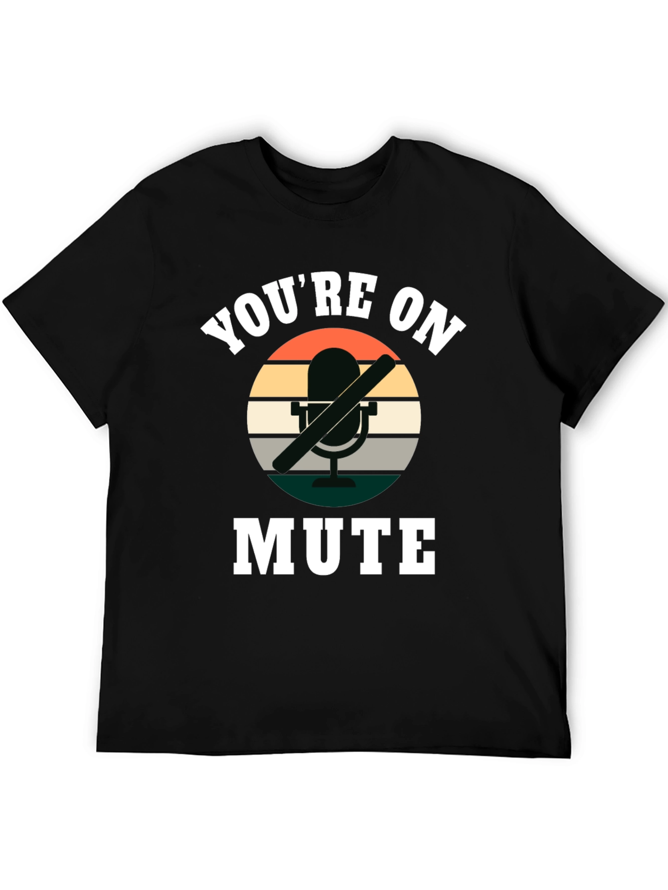 Youre On Mute T-Shirt - Funny Retro Style Tee