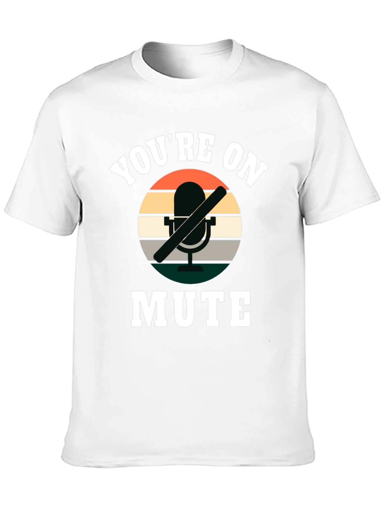 Youre On Mute T-Shirt - Funny Retro Style Tee