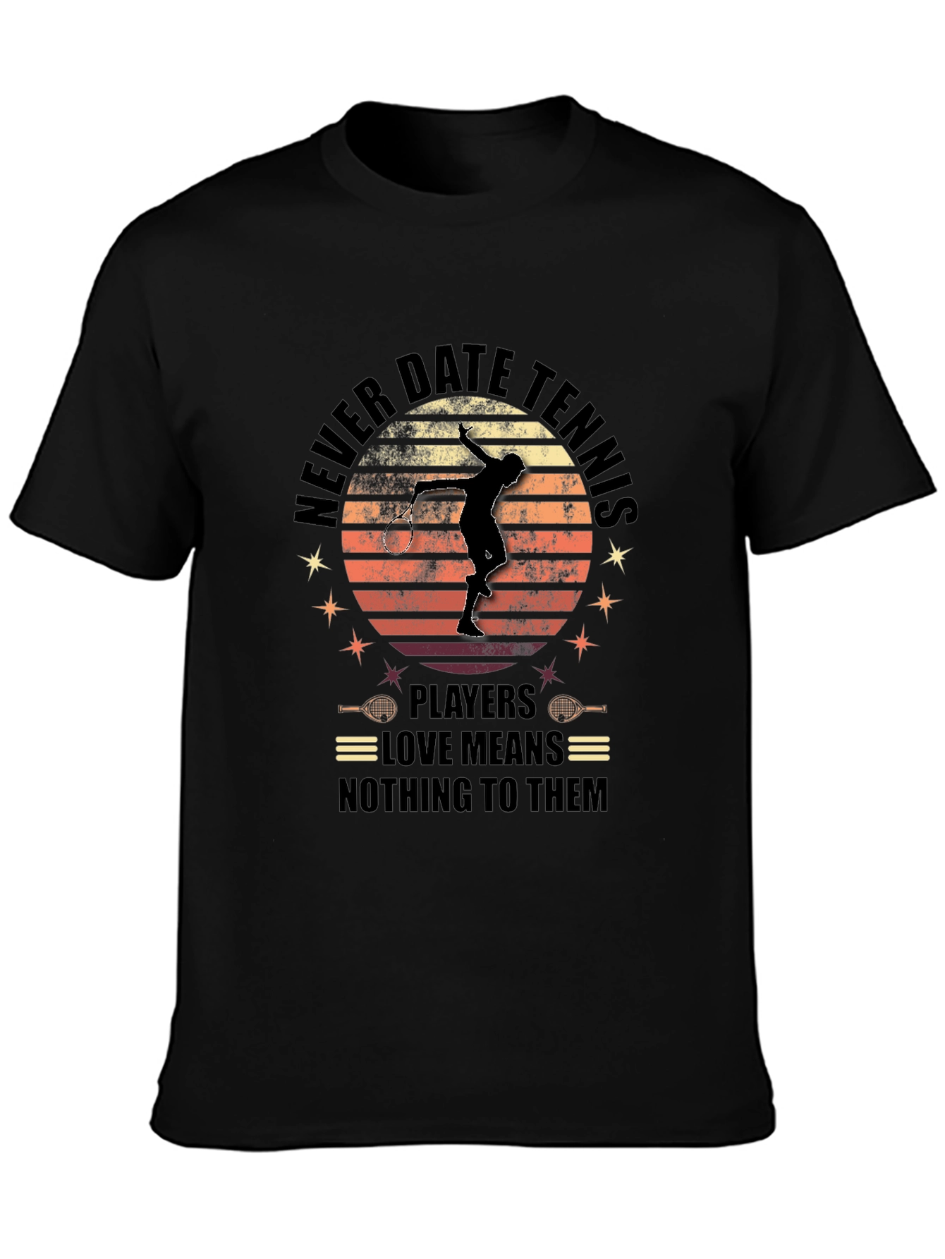 Never Date Tennis Players Graphic Tee