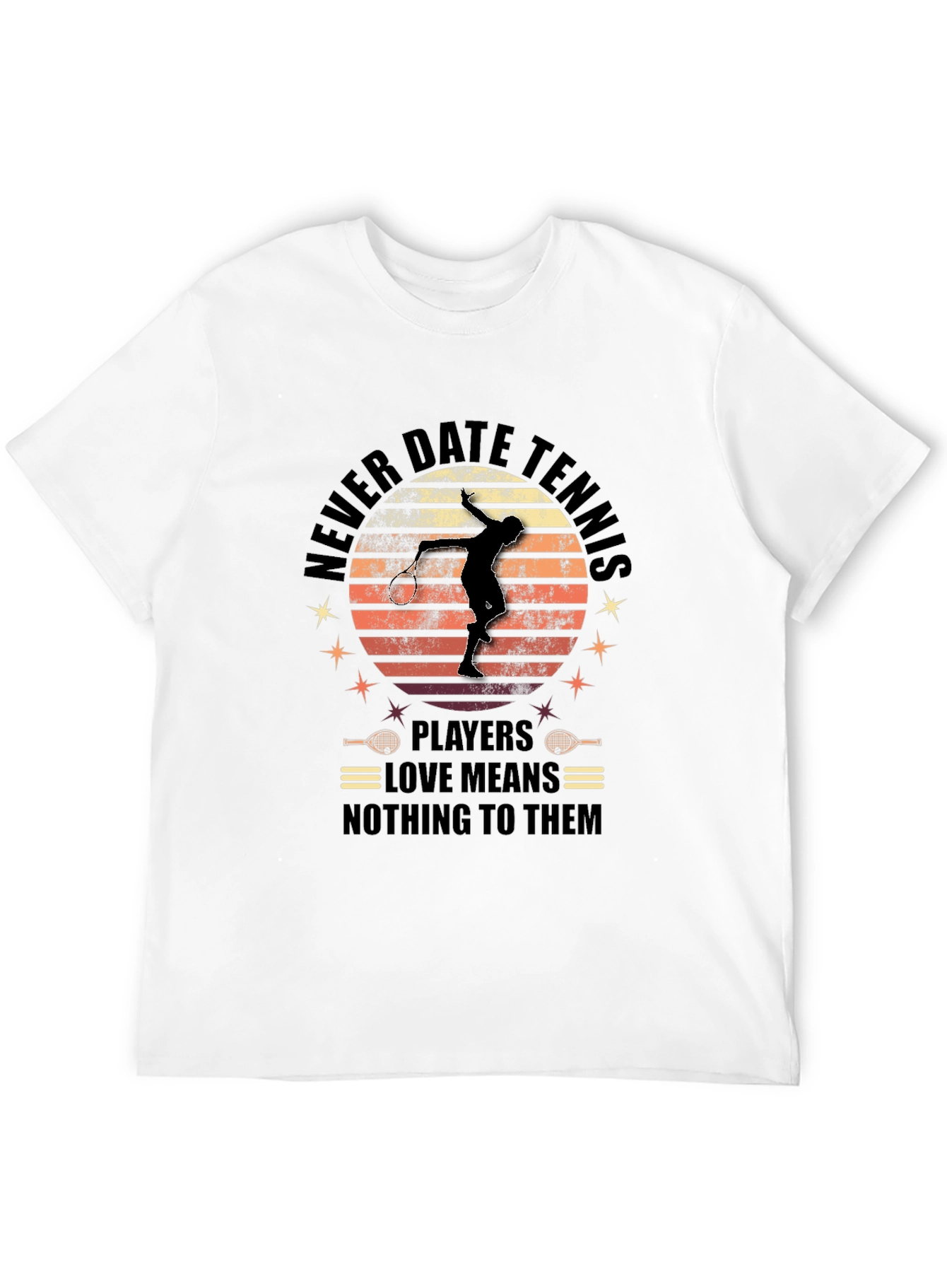 Never Date Tennis Players Graphic Tee