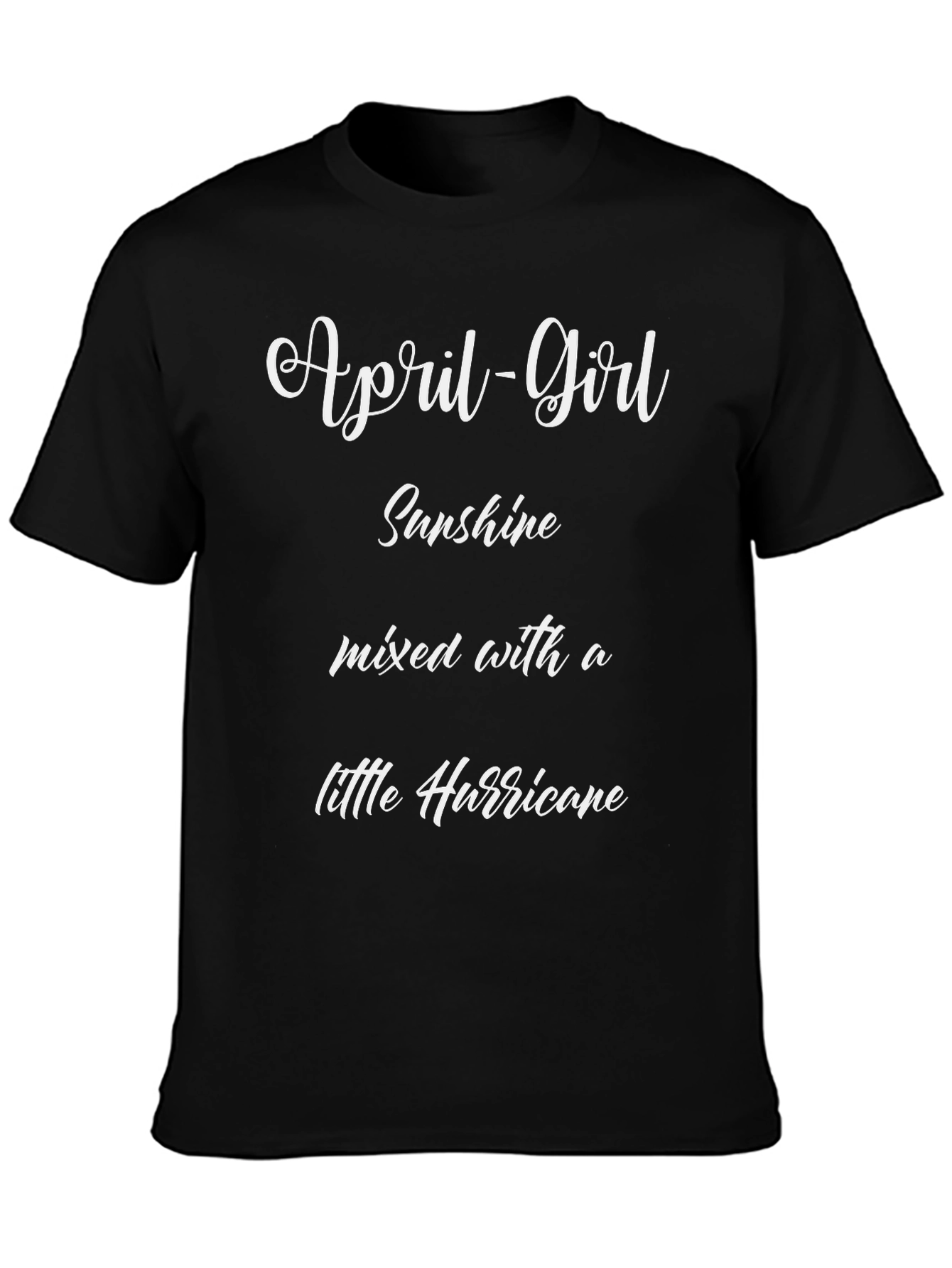 April Girl Sunshine Hurricane T-Shirt